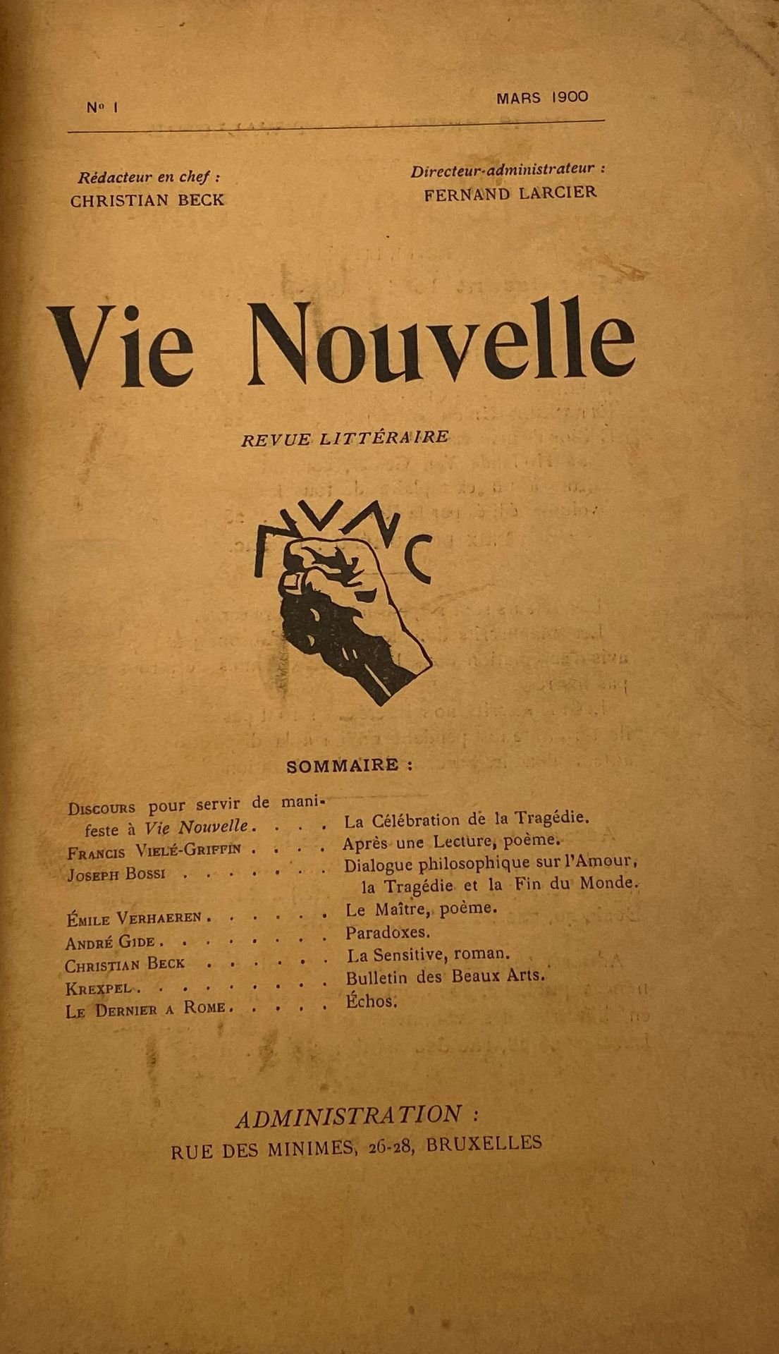 VIE NOUVELLE
Revue littéraire
N° 1, mars 1900-n° 3, mai 1900. Paris, Bruxelles et Wallonie, Directeur-Administrateur : Fernand Larcier, Rédacteur en chef : Christian Beck. Textes de Gabriel d’Annunzio, Joseph Bossi [Christian Beck], James Ensor, André Gide, Charles Guérin, Francis Jammes, Albert Mockel, Émile Verhaeren, Francis Vielé-Griffin, etc. Collection complète. 3 numéros en 3 livraisons en 1 vol. in-8 relié (couvertures conservées). Joint : – 1 L.A.S. de Teodor de Wyzewa adressée à Alfred Vallette (s.d., vers 1900) dans laquelle il est question de Christian Beck ; – Portraits par Félix Vallotton de : Francis Vielé-Griffin, Francis Jammes, Émile Verhaeren, André Gide.