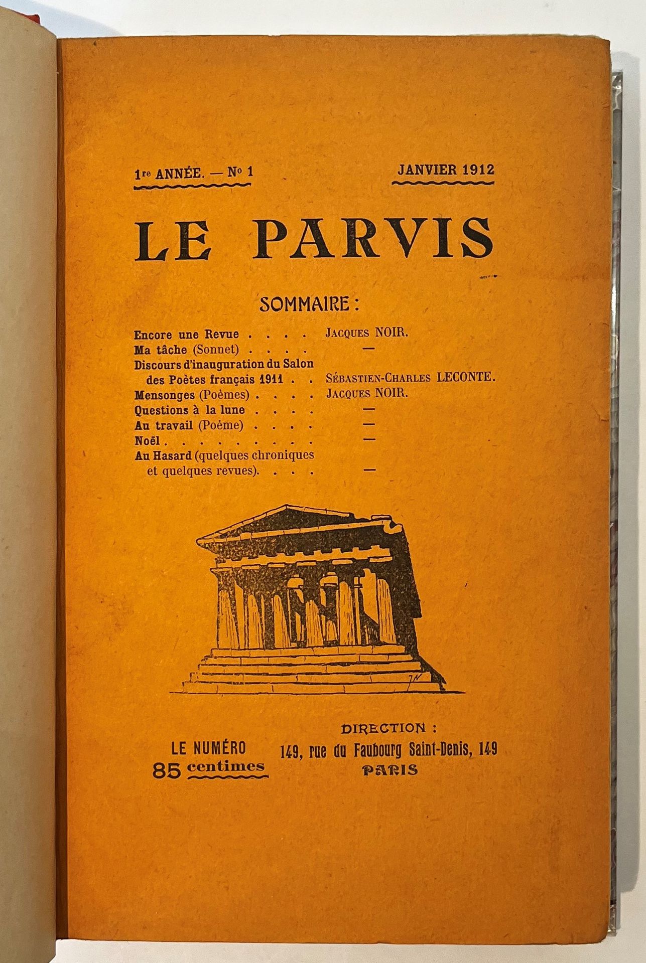 LE PARVIS
N° 1, janvier 1912-n° 8, juin 1914. Au n° 7 devient Le Parvis, Revue de France et de Belgique. Paris puis Gien, Directeur-Rédacteur : Jacques Noir, Gérant : Georges Farcigny. Textes de Michel Abadie, Franz Ansel, Henri Brun, Albert Fleury, Paul Fort, René Germane, Philéas Lebesgue, Sébastien-Charles Leconte, Jacques Noir, Georges Normandy, Pierre Nothomb, Adrien de Prémorel, Léon Riotor, Han Ryner, Saint-Georges de Bouhélier, Valentine de Saint-Point, Raoul Toscan. Collection complète. 8 numéros en 6 livraisons en 1 vol. relié (couvertures conservées). Notes manuscrites de Vasseur (4 ff.). Rare complet.