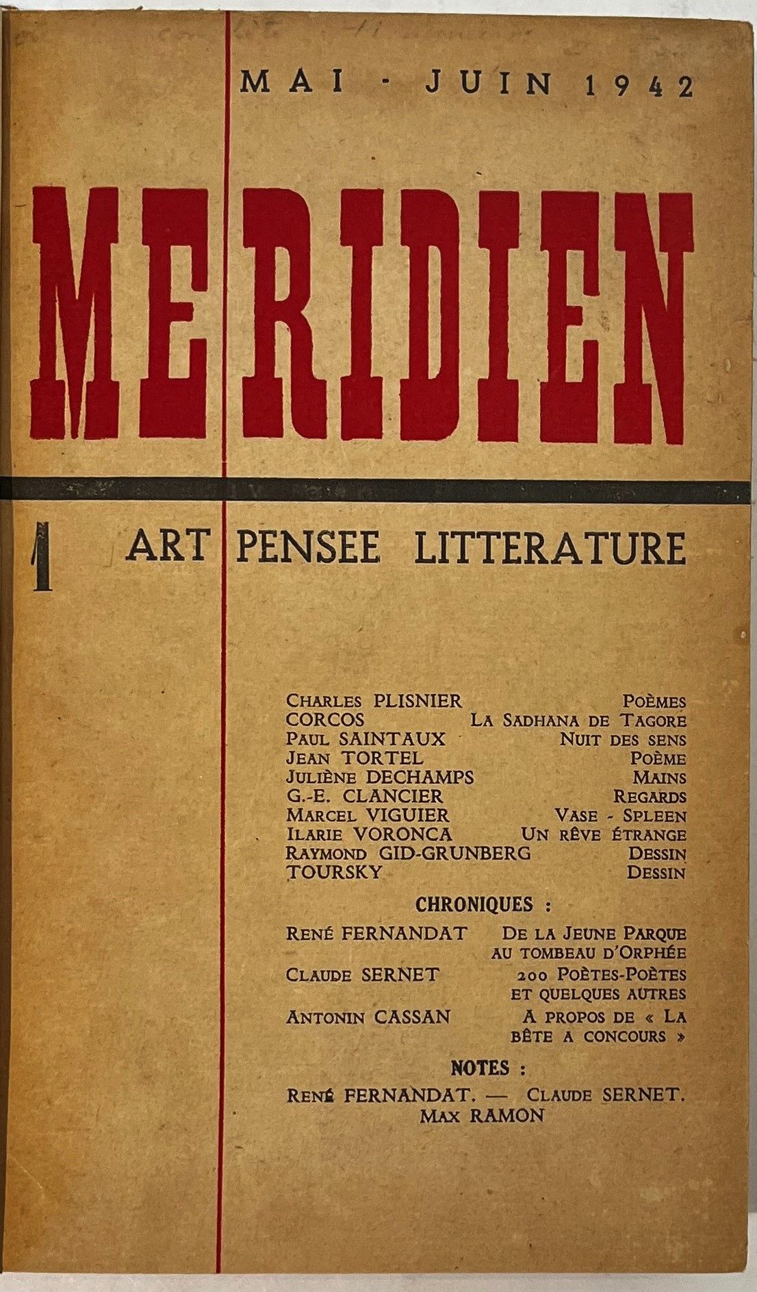 MÉRIDIEN
Art, pensée, littérature
N° 1, mai-juin 1942-n° 11, janvier-février 1944. Rodez, Directeur : Denys-Paul Bouloc. Textes de Alain, Gabriel Audisio, Marcel Béalu, Alain Borne, Pierre Boujut, Denys-Paul Bouloc, René-Guy Cadou, Maurice Ciantar, Georges-Emmanuel Clancier, Luc Decaunes, Robert Desnos, Jacques Dopagne, Louis Émié, Pierre Emmanuel, Serge Essenine, René Fernandat, Jean Follain, Federico Garcia Lorca, Jean-Marie Gerbault, Guillevic, René Laporte, Michel Manoll, Jean Marcenac, Robert Morel, Charles Plisnier, Jacques Prévert, Georges Ribemont-Dessaignes, André de Richaud, Jean Rousselot, Pierre Seghers, Claude Sernet, Pierre Soulages, René Tavernier, Jean Tortel, Toursky, André Verdet, Ilarie Voronca, etc. Collection complète. 11 numéros en 11 livraisons en 1 vol. in-8 relié (couvertures conservées). Joint : – Portraits de Federico Garcia Lorca, Pierre Emmanuel, Maurice Fombeure.