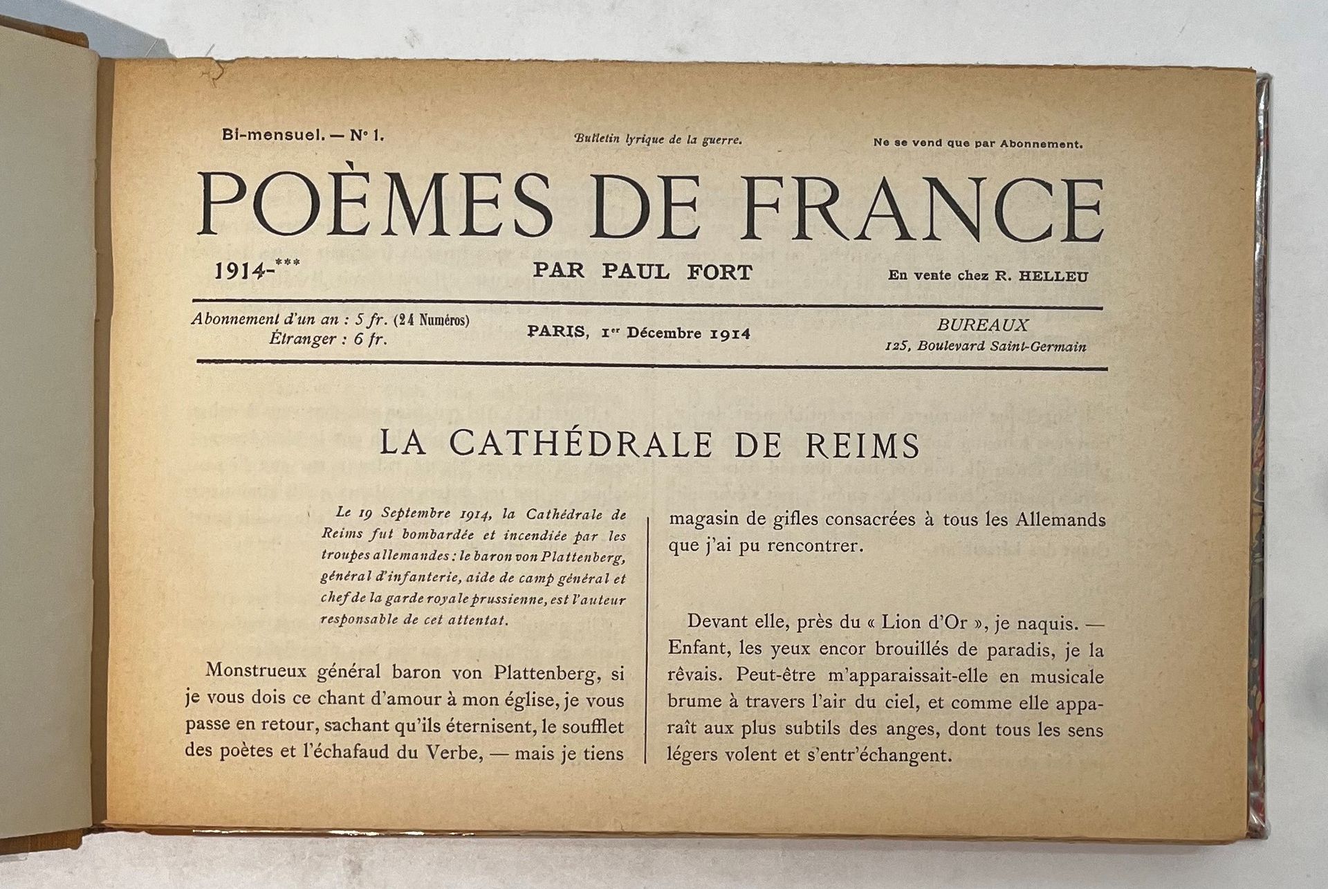 POÈMES DE FRANCE
Par Paul Fort
Bulletin lyrique de la guerre
N° 1, 1er décembre 1914-n° 30, 1er janvier 1917. À partir du n° 27 (1er septembre 1916) les Poèmes de France paraissaient dans le journal L’Opinion avant de paraître en bulletins. Paris, En vente chez R. Helleu, Directeur : Paul Fort. Collection complète. 30 numéros en 30 livraisons en 1 vol. in-8 à l’italienne relié. Joint : – Le n° 165 (10 mai 1939) de Les Amis de 1914, Bulletin Hebdomadaire de l’Académie de la Coupole (réception de Paul Fort) ; – 4 articles de presse consacrés à Paul Fort ; – 1 bulletin d’abonnement aux Poèmes de France ; – 1 bulletin de souscription à l’Anthologie des ballades françaises de Paul Fort.