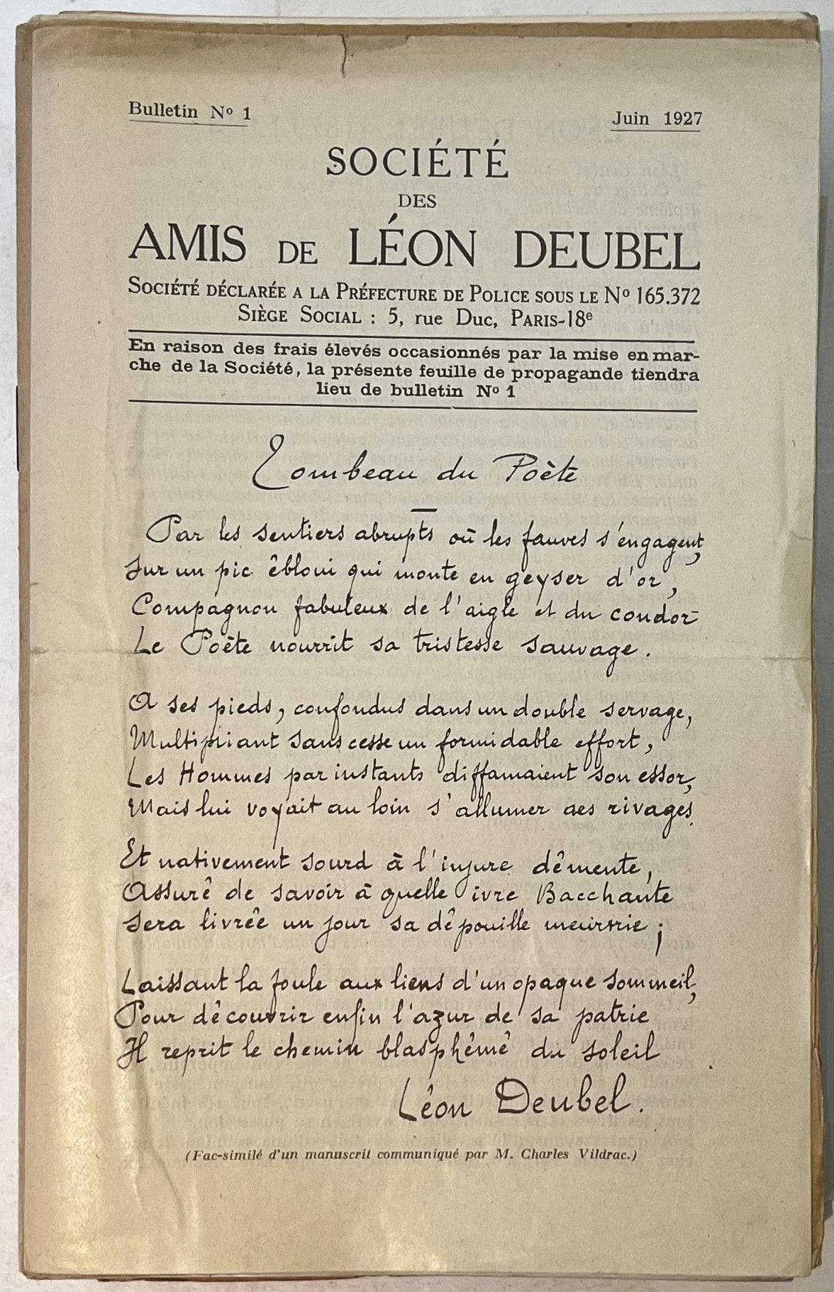 SOCIÉTÉ DES AMIS DE LÉON DEUBEL
N° 1, juin 1927-n° 37, décembre 1962. Paris, Gérant : Jean Réande. Textes de René d’Avril, Léon Bocquet, Charles Callet, Philippe Chabaneix, Eugène Chatot, Guy-Charles Cros, Tristan Derème, Léon Deubel, Serve Evans, Félix Gaiffe, A.-M. Gossez, Fernand Gregh, Pierre Jean Jouve, Yves-Gérard Le Dantec, Marcel Martinet, Fernand Mazade, Louis Pergaud, Cécile Périn, Michel Puy, Jean Réande, Paul-Napoléon Roinard, Charles Vildrac, Paul Vimereu, etc. 37 numéros en 34 livraisons in-8 brochées. Joint : – 1 carte postale postée par Deubel et adressée à Louis Pergaud ; – 1 L.A.S. de Louis Pergaud (1913) à l’éditeur Arcos (dans cette lettre Pergaud parle des obsèques de Deubel) ; – 1 L.A.S. de Eugène Chatot (1928) à [Édouard Dujardin] ; – 1 carte postale et 15 L.A.S. de Eugène Chatot à André Vasseur (1949-1962) ; – 3 L.A.S. de Jezan Réande à André Vasseur (1961 et 1966) ; – 1 extrait du Mercure de France avec un article de Louis Pergaud consacré à Léon Deubel (1er novembre 1913).
