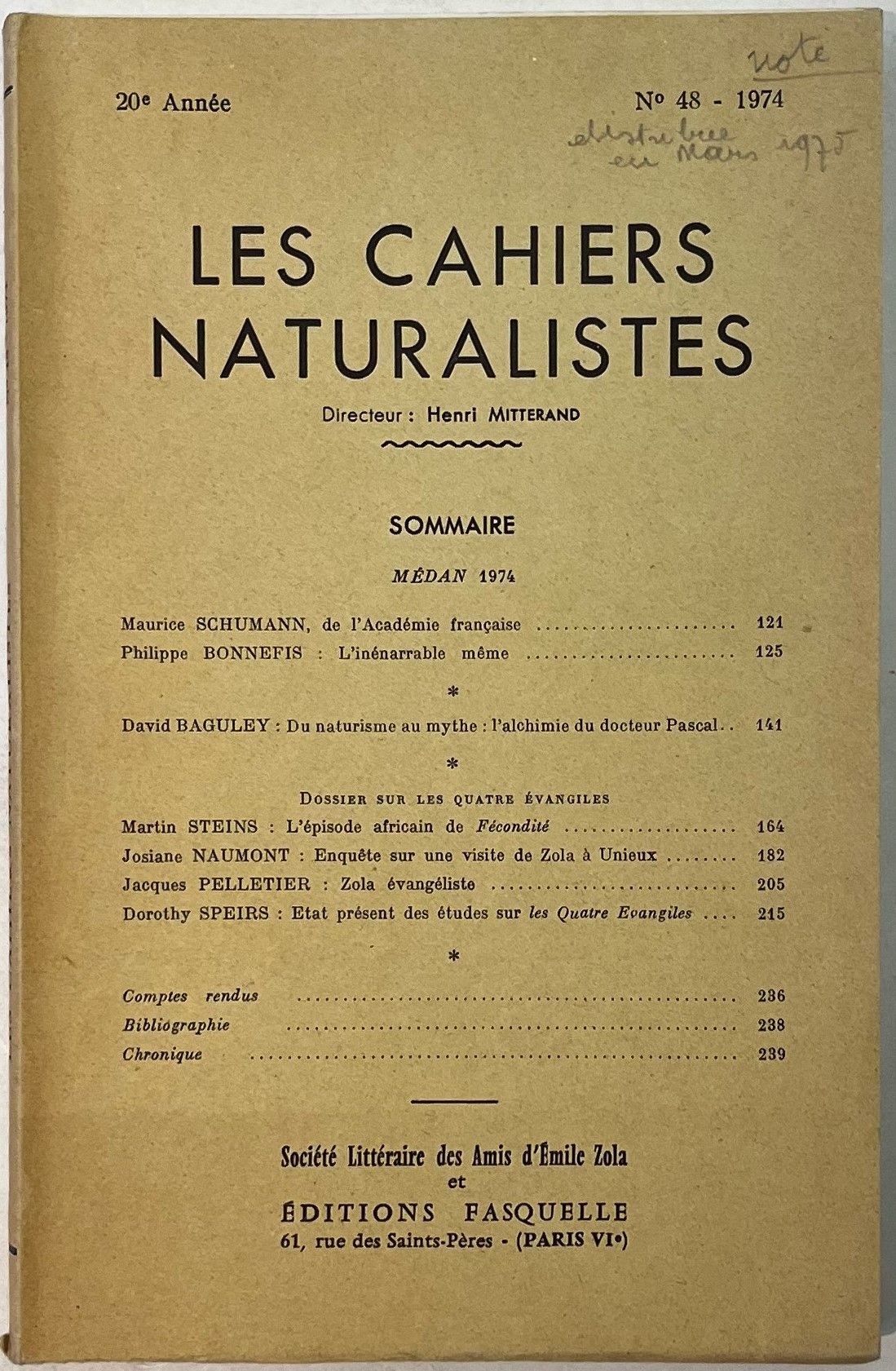 LES CAHIERS NATURALISTES
Bulletin officiel de la Société littéraire des Amis d’Émile Zola
N° 1, 1955-n° 49, 1975. Paris, Éditions Fasquelle, Gérant : Pierre Cogny, Secrétaire de rédaction : Henri Mitterand. Textes de Michel Butor, Jean-Pierre Chabrol, Jean Cocteau, Pierre Cogny, Jacques Émile-Zola, Henri Guillemin, Armand Lanoux, Maurice Le Blond, Léon Lipschutz, J.H. Matthews, Pierre Miquel, Henri Mitterand, Gaëtan Picon, Maurice Rheims, Jean Rostand, Robert Sabatier, Gilbert Sigaux, René Ternois, Rodolphe Walter, etc. 49 numéros en 47 livraisons in-8 brochées. Joint : – N° spécial consacré à Jacques Émile-Zola (1963).