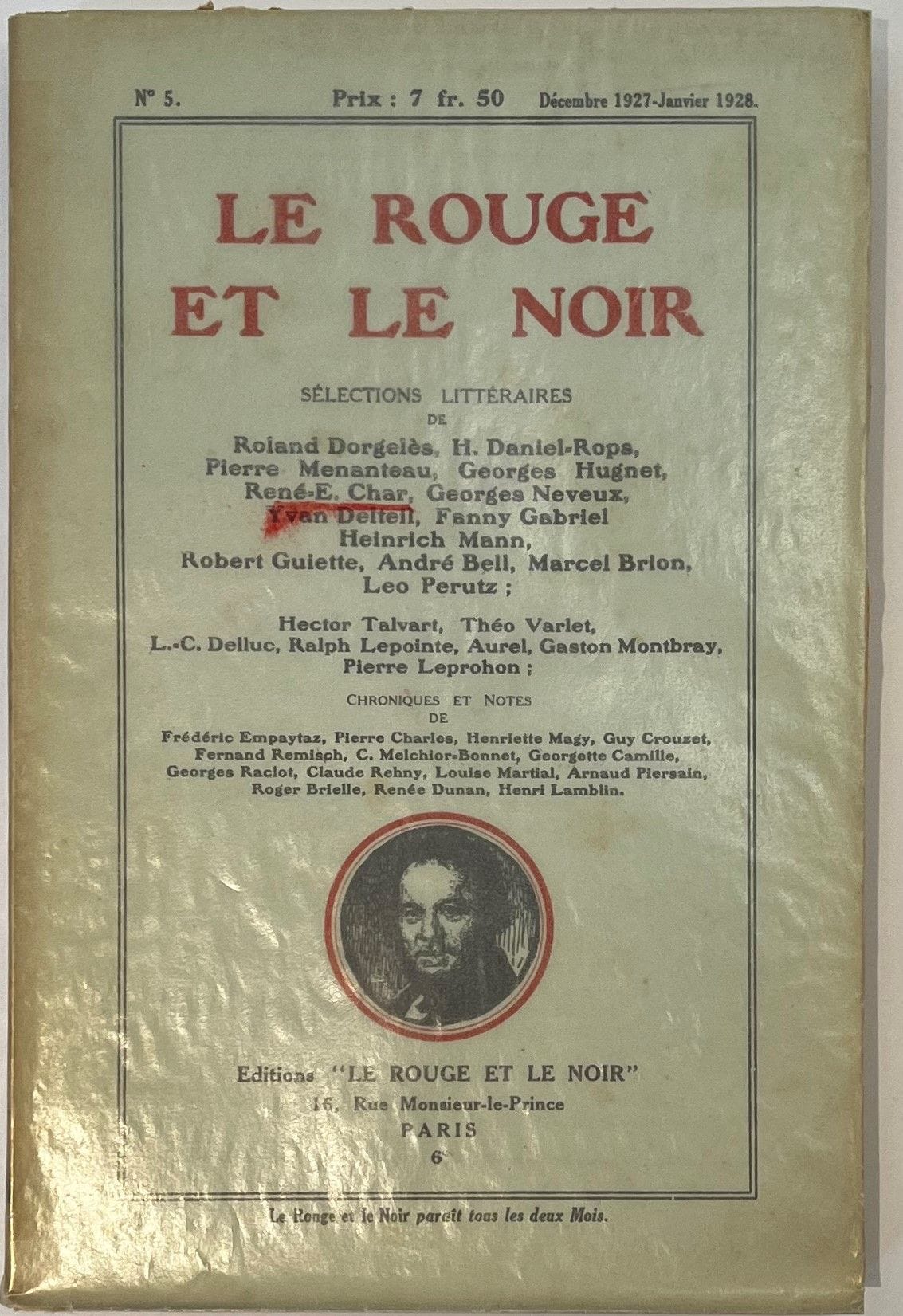 LE ROUGE ET LE NOIR
N° 1, avril 1927-n° 9, janvier 1931 + 4 Cahiers spéciaux : « Hommage à Marcel Proust » (avril 1928) ; « Cinéma » (juillet 1928) ; « Poésie » (Tome I, avril-mai 1929) ; « Arts » (Tome I, juin-juillet 1929). La Madeleine-Lez-Lille Paris, Éditions « Le Rouge et le Noir », Directeur : Henri Lamblin, Secrétaire général puis Rédacteur en chef : Pierre Leprohon. Textes de Alexandre Arnoux, Léon Bocquet, Roger Brielle, Marcel Brion, Georgette Camille, René Char, Georges Charensol, René Clair, Ernst-Robert Curtius, Daniel-Rops, Joseph Delteil, André Dhôtel, Roland Dorgelès, Georges Duhamel, Germaine Dulac, Renée Dunan, Louis Émié, Jean Epstein, Maurice Fombeure, André Gaillard, Abel Gance, Paul Gilson, Albert Gleizes, Jean de Gourmont, Robert Guiette, Franz Hellens, Georges Hugnet, Max Jacob, Henri Lamblin, René Laporte, André Lebey, Marcel L’Herbier, Pierre Louÿs, Pierre Mac Orlan, Henri Martineau, Jean-Daniel Maublanc, Henry de Montherlant, Léon Moussinac, Amédée Ozenfant, Louis Parrot, Léon Pierre-Quint, Henri Poulaille, Pierre Reverdy, Georges Ribemont-Dessaignes, André Salmon, Philippe Soupault, Jules Supervielle Théo Varlet. 13 livraisons in-8 brochées. Joint : –Dans le n° consacré au Cinéma : – 1 carte postale représentant Albert Dieudonné dans « Napoléon » d’Abel Gance, avec un envoi autographe signé ; – « Cinématographe », manuscrit autographe signé E.H. ; Dans le n° consacré aux Arts : – 1 L.A.S. de Henri Lamblin sur papier à en-tête de Le Rouge et le Noir ; Dans le n° consacré à la Poésie : – 1 carte de visite de Jean-Daniel Maublanc avec quelques lignes autographes de Henri Lamblin.