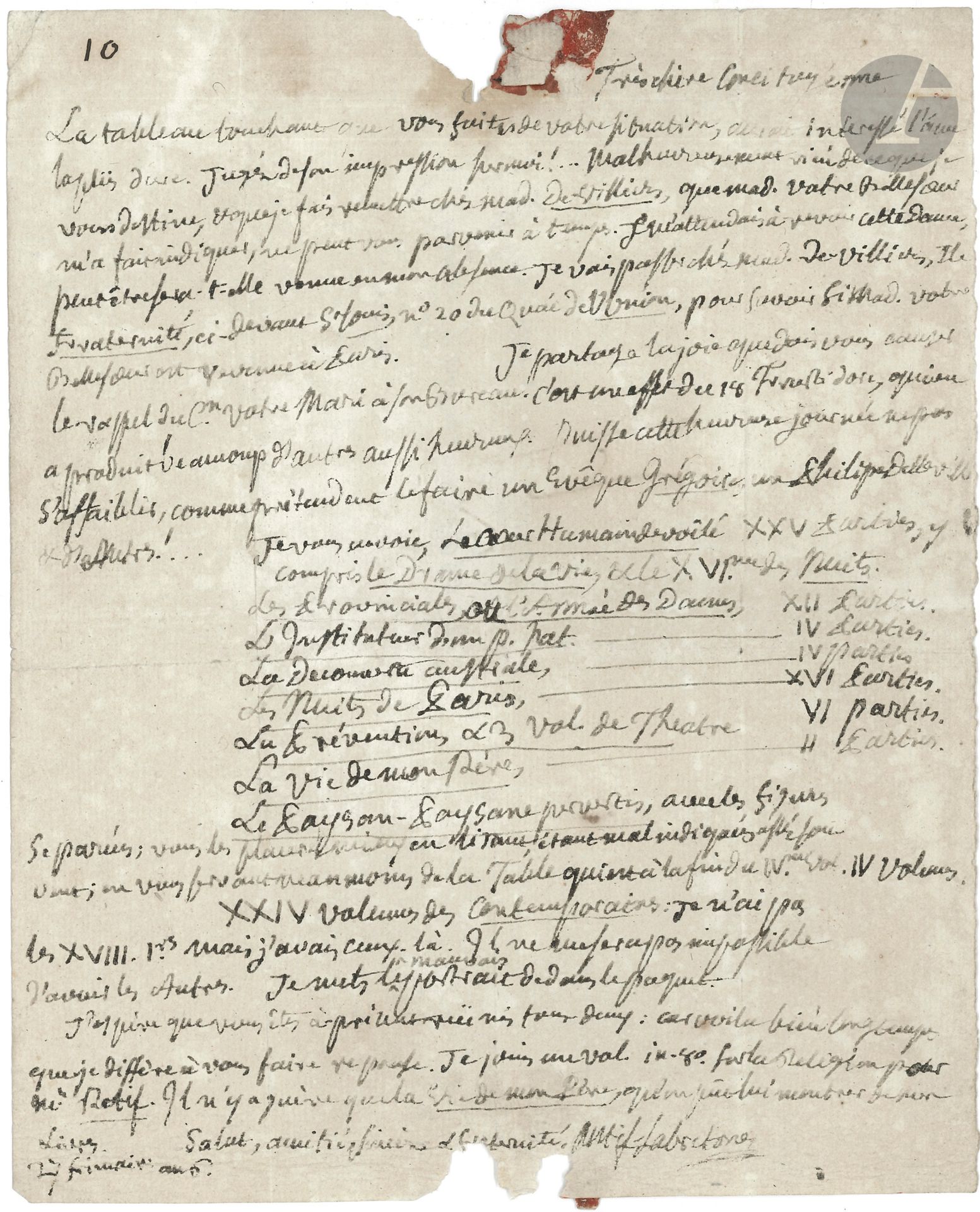 Nicolas-Edme RÉTIF DE LA BRETONNE. L.A.S., [Paris] 27 frimaire VI (17 décembre 1797), au citoyen Fontaine, négociant à Grenoble ; 1 page in-4, adresse au dos (petites déchirures par bris de cachet de cire rouge, sans manque de texte).
Belle lettre faisant la liste de ses dernières œuvres.
Restif se réjouit du retour de M. Fontaine à son bureau « C’est un effet du 18 Fructidor qui en a produit beaucoup d’autres aussi heureux. Puisse cette heureuse journée ne pas s’affaiblir comme prétendent le faire un évêque Grégoire ou Philippe Delleville et d’autres ». Il envoie à ses amis un paquet contenant nombre de ses œuvres dont il fait la liste : « Le Cœur Humain dévoilé XXV parties y compris le Drame de la vie, et le XVIIème des Nuits / Les Provinciales ou l’Année des Dames XII parties  / L’Instituteur d’un P. Nat IV parties / Les Nuits de Paris XVI parties / La Prévention et 3 vol. de Théâtre VI parties / La Vie de mon Père II parties / Le Paysan-Paysane pervertis, avec les figures séparées […] IV volumes / XXIV volumes des Contemporaines ». Il joint le « mauvais portrait » et deux ouvrages pour son parent M. Rétif…