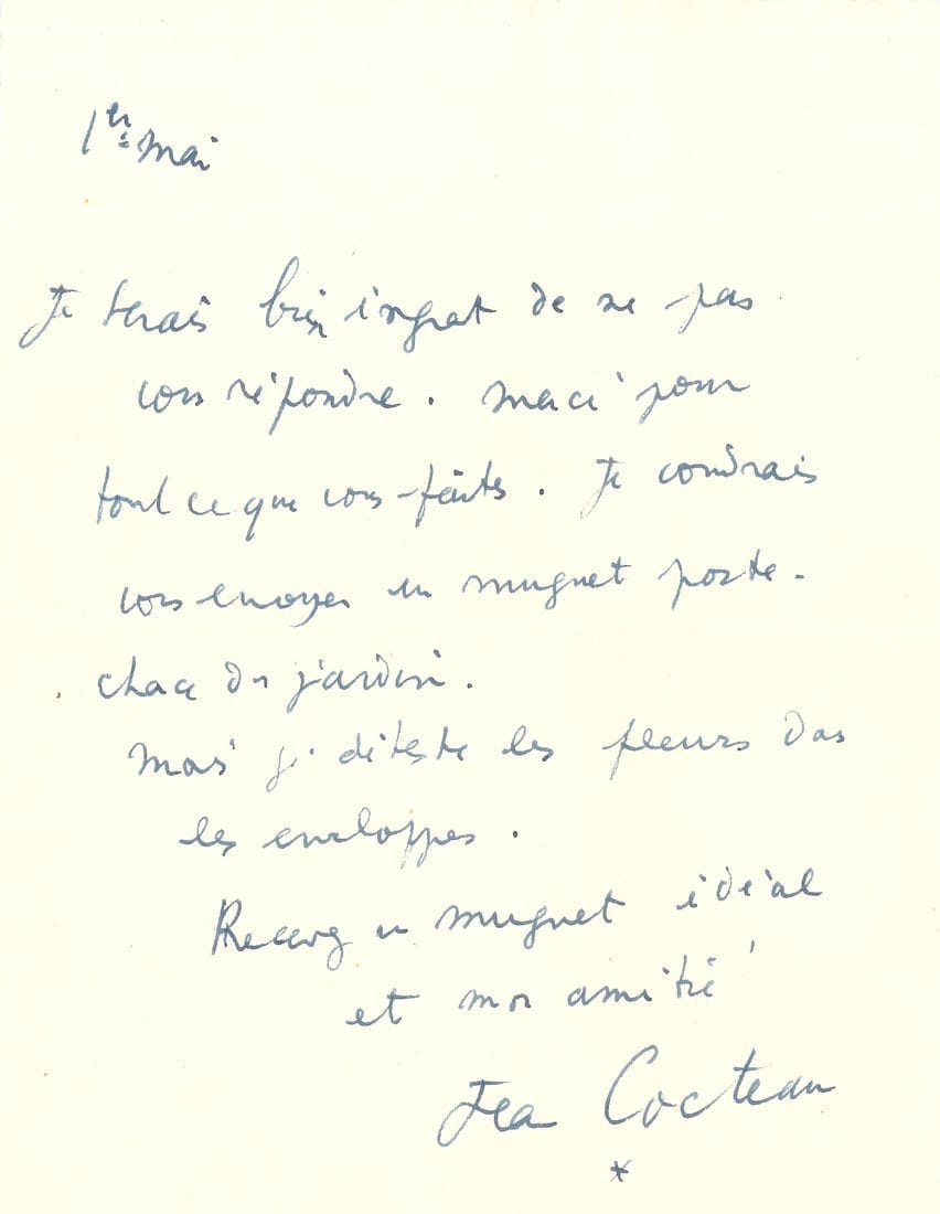 Jean COCTEAU. L.A.S., May 1; 1 page in-8.
It would be ungrateful not to reply. "I would like to send you some lucky lily of the valley from the garden. But I hate flowers in envelopes. Please receive this ideal lily of the valley and my friendship."...