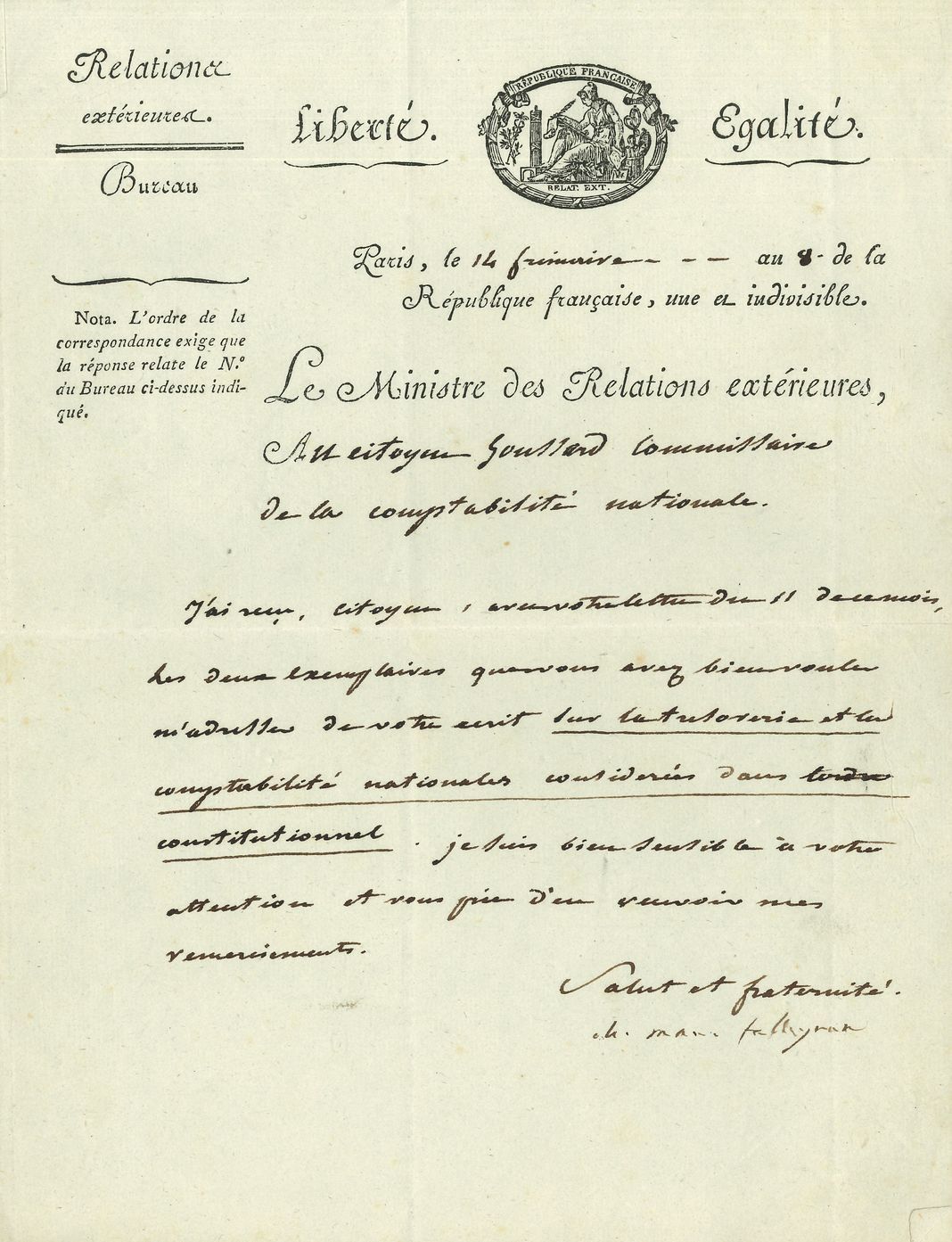 Charles-Maurice de TALLEYRAND (1754-1838). L.S., 14 frimaire VIII (5 décembre 1799), au citoyen Goussard, commissaire de la Comptabilité nationale, 1 page à petite vignette et en-tête Le Ministre des Relations extérieures. 
Il le remercie pour l’envoi de son livre « Sur la trésorerie et la comptabilité nationales considérées dans l’ordre constitutionnel »...