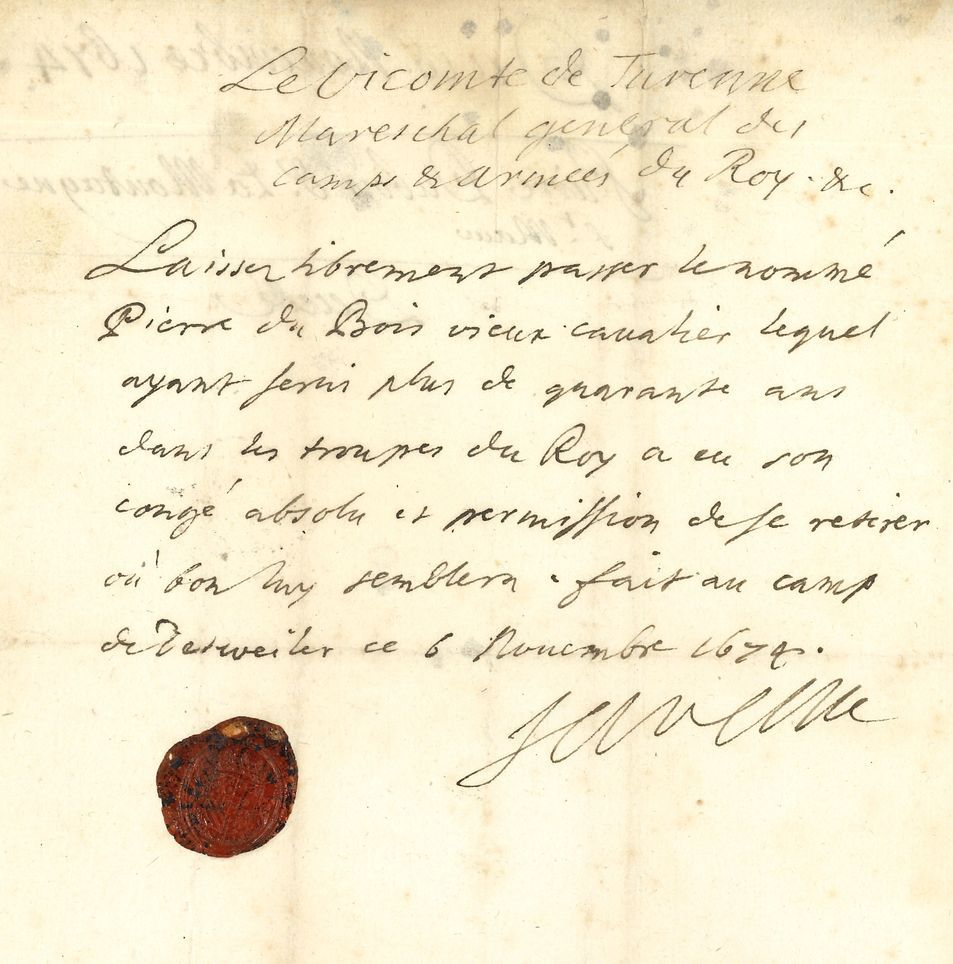 Henri de La Tour d’Auvergne, vicomte de TURENNE (1611-1675) maréchal de France. P.S., au camp de Detweiler 6 novembre 1674 ; 1 page in-4, cachet de cire rouge aux armes.
Laissez-passer pour Pierre du Bois « vieux cavalier lequel ayant servi plus de quarante ans dans les troupes du Roy a eu son congé absolu et permission de se retirer où bon luy semblera »…