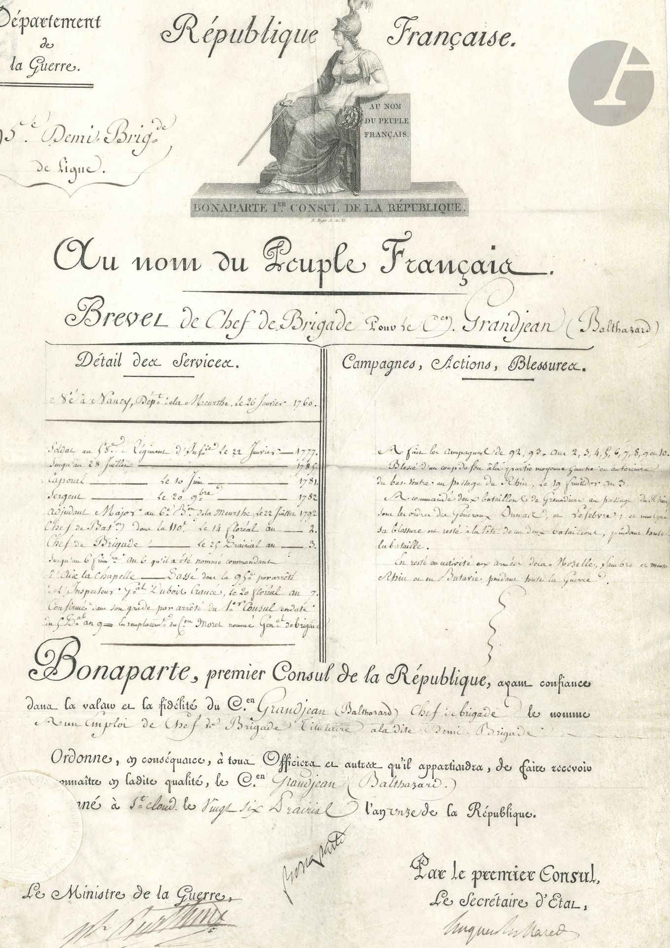 NAPOLÉON Ier (1769-1821). P.S. « Bonaparte » (secrétaire), Saint-Cloud 26 prairial XI (15 juin 1803) ; contresignée par le ministre de la Guerre Alexandre Berthier, et par le secrétaire d’État Hugues Maret ; vélin-fol. en partie impr., grande vignette gravée par B. Roger au nom de Bonaparte Ier Consul de la République, sceau sous papier.
Brevet de chef de brigade pour le futur général Balthazard Grandjean (1760-1824), né à Nancy le 26 janvier 1760, avec le détail de ses services, campagnes, actions et blessures (au bas ventre) depuis janvier 1777. « A commandé deux bataillons de grenadiers au passage du Rhin, sous les ordres des généraux Dumas, et Lefebvre ; et malgré sa blessure est resté à la tête de ces deux bataillons, pendant toute la bataille »…
On joint un état des services de Grandjean, chef de brigade, signé par lui-même et les membres du conseil d’administration de la 95e demi-brigade d’infanterie de ligne, Neuf-Brisach 28 germinal IX (28 avril 1801) ; plus une quinzaine de documents (dont 2 P.A.S.) le concernant, dont une l.s. de Lacépède pour son traitement de commandant de la Légion d’honneur (1812) ; une l.a.s. de Selme à propos de ses armoiries et de son titre de chevalier des Chenets (1816) ; deux testaments en faveur de son épouse Sophie Guillot Desbordeliers (1819-1820) ; testament devant notaire (1824), acte de décès (1824) ; notice biographique , etc.