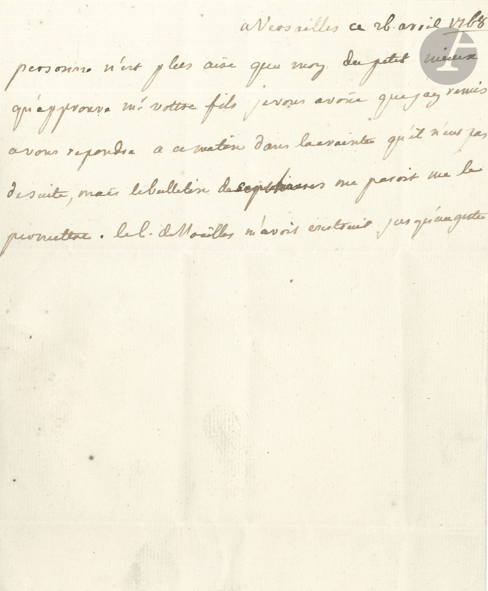 LOUIS XV. L.A., Versailles 26 avril 1768, au duc de Penthièvre ; demi-page in-4, adresse avec cachet de cire rouge aux armes.
« Personne n’est plus aise que moy du petit mieux qu’epprouve mr votre fils. Je vous avoue que jay remis a vous repondre a ce matin dans la crainte qu’il n’eut pas de suite, mais le bulletin de sept heures me paroit me le permettre. Le C. de Noailles m’avoit instruit jusqu’au geste ».
[Louis XV s’inquiète de la santé du prince de Lamballe (1747-1768), fils de Penthièvre, qui mourra le 6 mai 1768, laissant veuve sa jeune femme, Marie-Thérèse de Savoie-Carignan, l’amie de Marie-Antoinette.]
On joint une P.S. (secrétaire), Paris10 juin 1791, concernant une pension militaire ; contresignée par le marquis de Sombreuil.