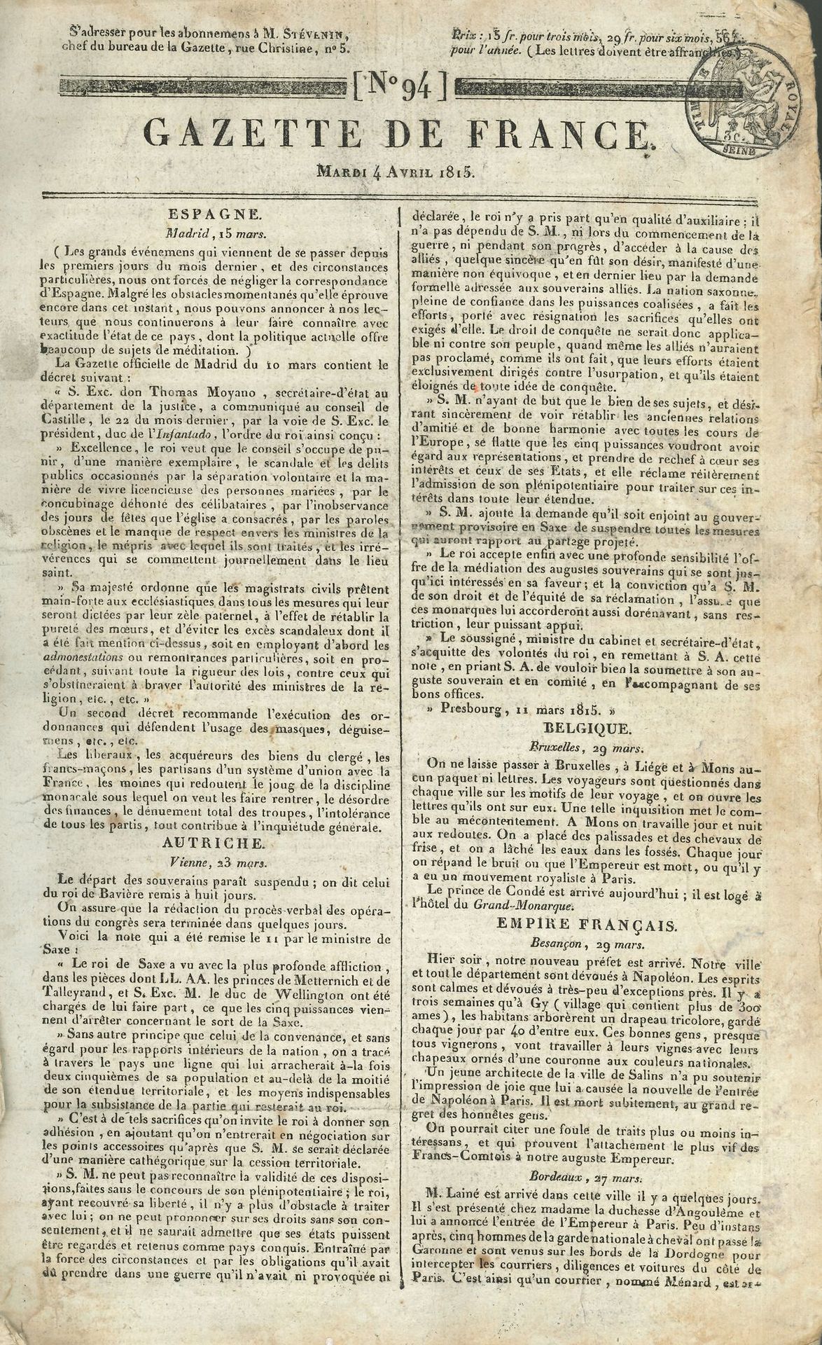 HUNDRED DAYS. Periodical, Gazette de France, April-June 1815. Paris, imp. Pillet (in-fol., unbound).
Reunion of 87 issues of this daily sheet, from n° 94 (April 4) to n° 181 (June 30, 1815).