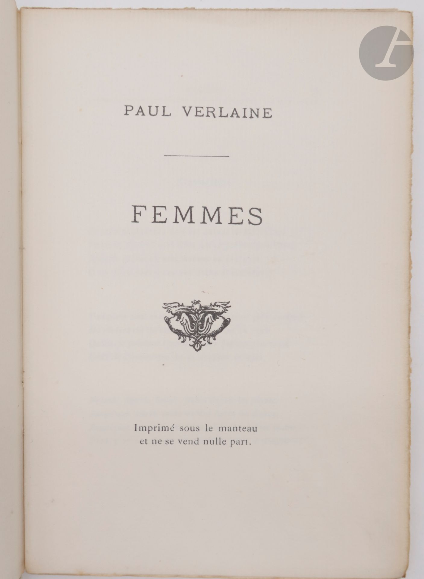 VERLAINE, Paul (1844-1896).
Women. 
Printed under the cloak and not sold anywhere [London: Charles Hirsch, 1893]. - In-12, paperback, filled cover.
Second edition printed at 500 copies out of trade.
This collection, first published in 1890, gathers 17 very free poems; Verlaine composed it as a sequel to Les Amies and Filles de Parallèlement.
One of 480 copies on Hollande Van Gelder paper (n° 250).
A very well preserved copy.