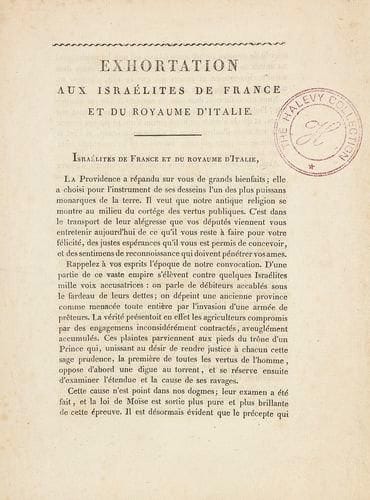 [FURTADO Abraham]
Exhortation aux israélites de France et du Royaume d'Italie - Discours en français, 4 pp. in-4 br., s.l. (Paris), Plassan, s.d. (vers 1808). Texte d'éloge dithyrambique en l'honneur de Napoléon le Grand, publié après la fin du Grand Sanhédrin. Provenance: cachet sur la première page de la Collection Halevy (en anglais). Peu commun, comme toutes les oeuvres publiées par Abraham Furtado. Szajkowski, Judaica-Napoleonica, 83