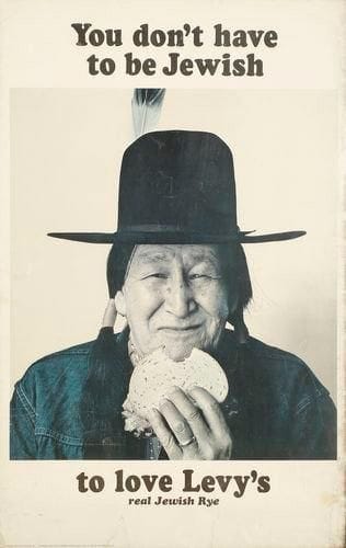 [AFFICHES PUBLICITAIRES] You don't have to be Jewish to love Levy's real Jewish Rye. New York, Henry S. Levy & Sons, 1967-1971. Affiches imprimées, couleurs légèrement passées. 115 x 73,5 cm (à vue) L'Indien, 1967 (déchirures marginales à la partie inférieure)