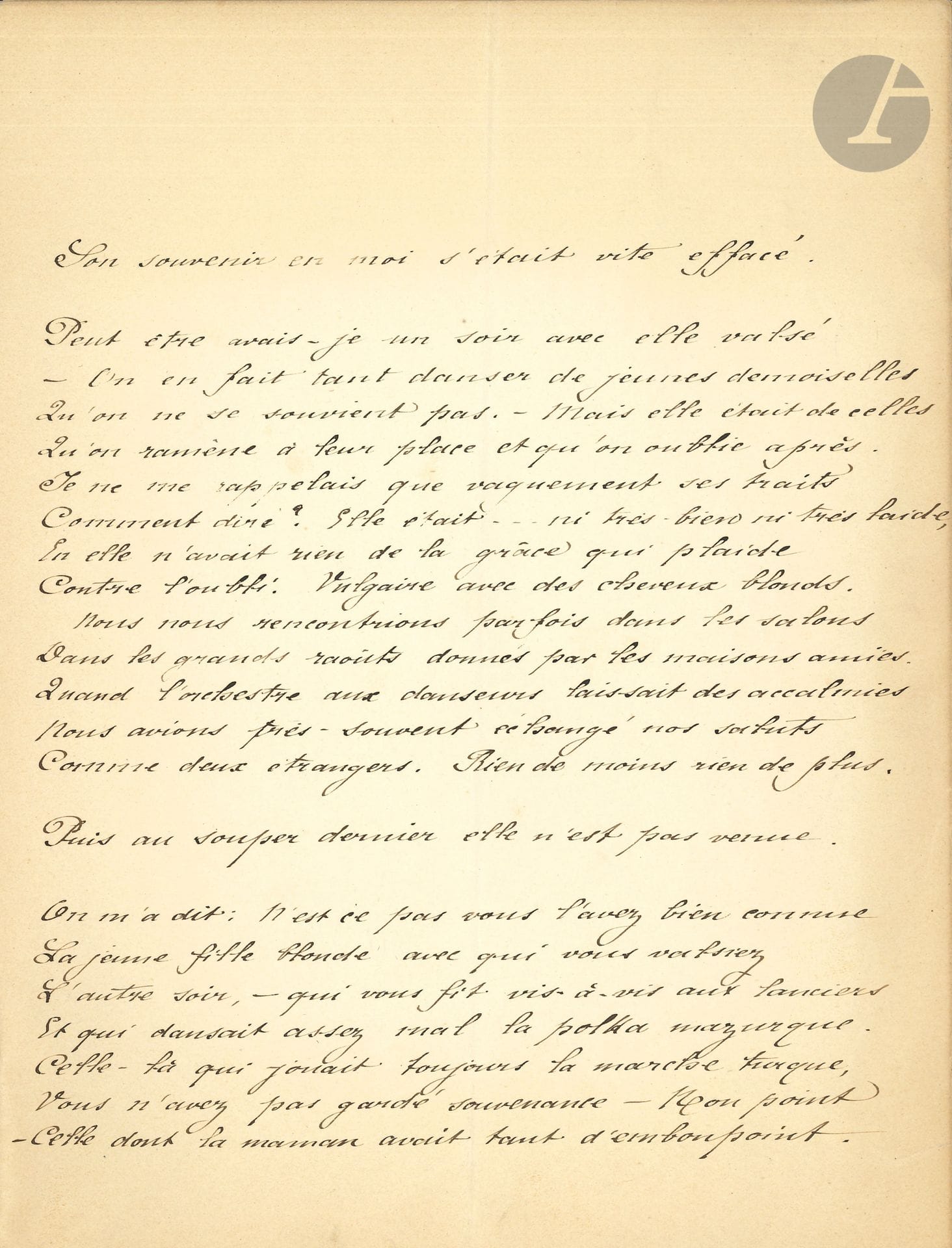 Henry CÉARD (1851-1924). Autograph poem signed, May 1873; 2 1/2 pages in-4.

Youthful poem of 48 lines on the end of a love affair:
 "Her memory in me had quickly faded.
 Perhaps I had waltzed with her one evening"...