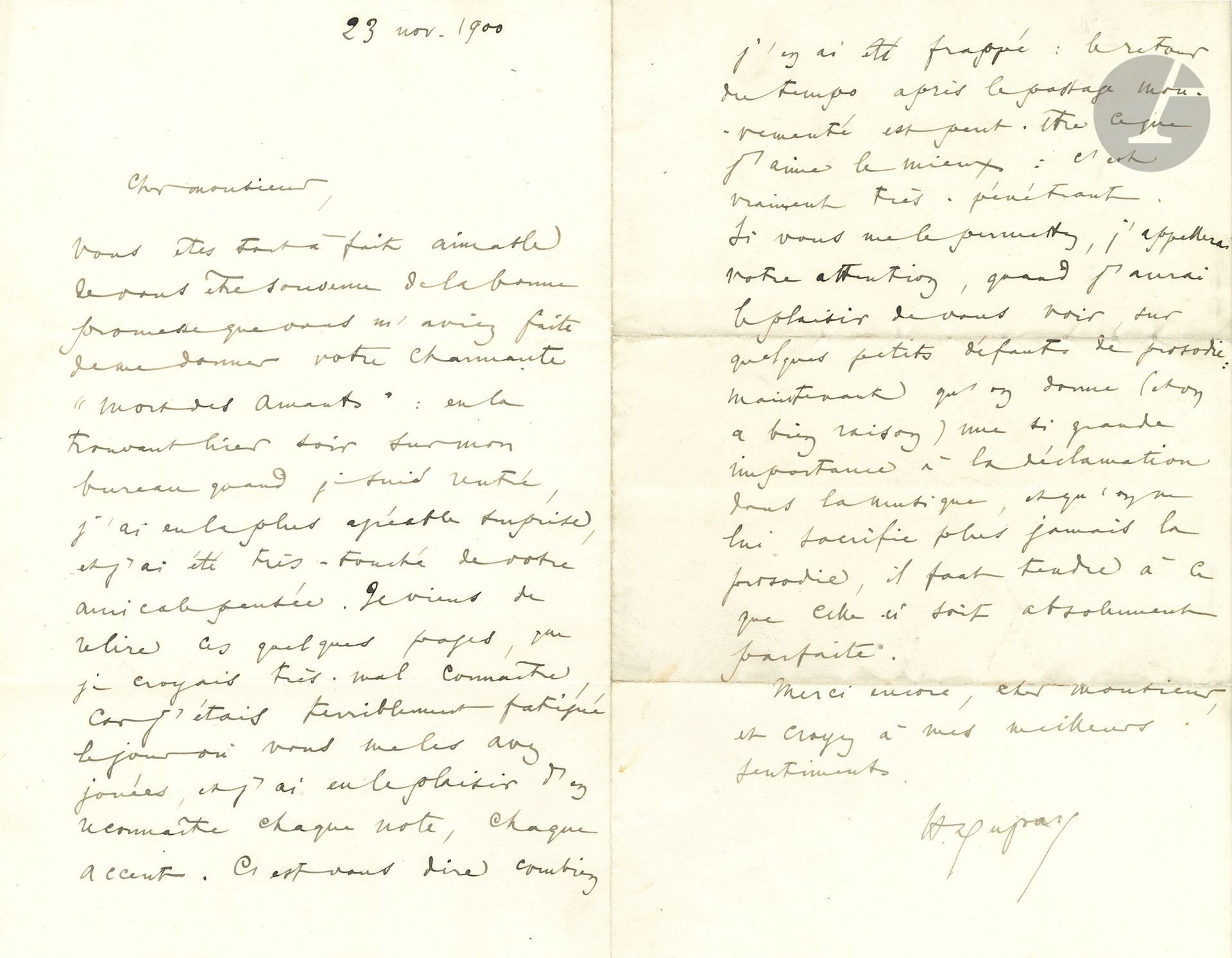 Henri DUPARC (1848-1933). L.A.S., 23 novembre 1900, [à Rhené-Baton ?] ; 2 pages in-8.

À propos d’une mélodie sur le poème de Baudelaire La Mort des amants (outre Debussy en 1890, le poème a notamment été mis en musique par Rhené-Baton en 1900, Gustave Charpentier en 1895, Gaston Serpette vers 1897). « Vous êtes tout à fait aimable de vous être souvenu de la bonne promesse que vous m’aviez faite de me donner votre charmante Mort des Amants […] Je viens de relire ces quelques pages, que je croyais très-mal connaître, car j’étais terriblement fatigué le jour où vous me les avez jouées, et j’ai eu le plaisir d’en reconnaître chaque note, chaque accent. C’est vous dire combien j’en ai été frappé : le retour du temps après le passage mouvementé est peut-être ce que j’aime le mieux : c’est vraiment très-pénétrant. Si vous me le permettez, j’appellerai votre attention, quand j’aurai le plaisir de vous voir, sur quelques petits défauts de prosodie : maintenant qu’on donne (et on a bien raison) une si grande importance à la déclamation dans la musique, et qu’on ne lui sacrifie plus jamais la prosodie, il faut tendre à ce que celle-ci soit absolument parfaite »…