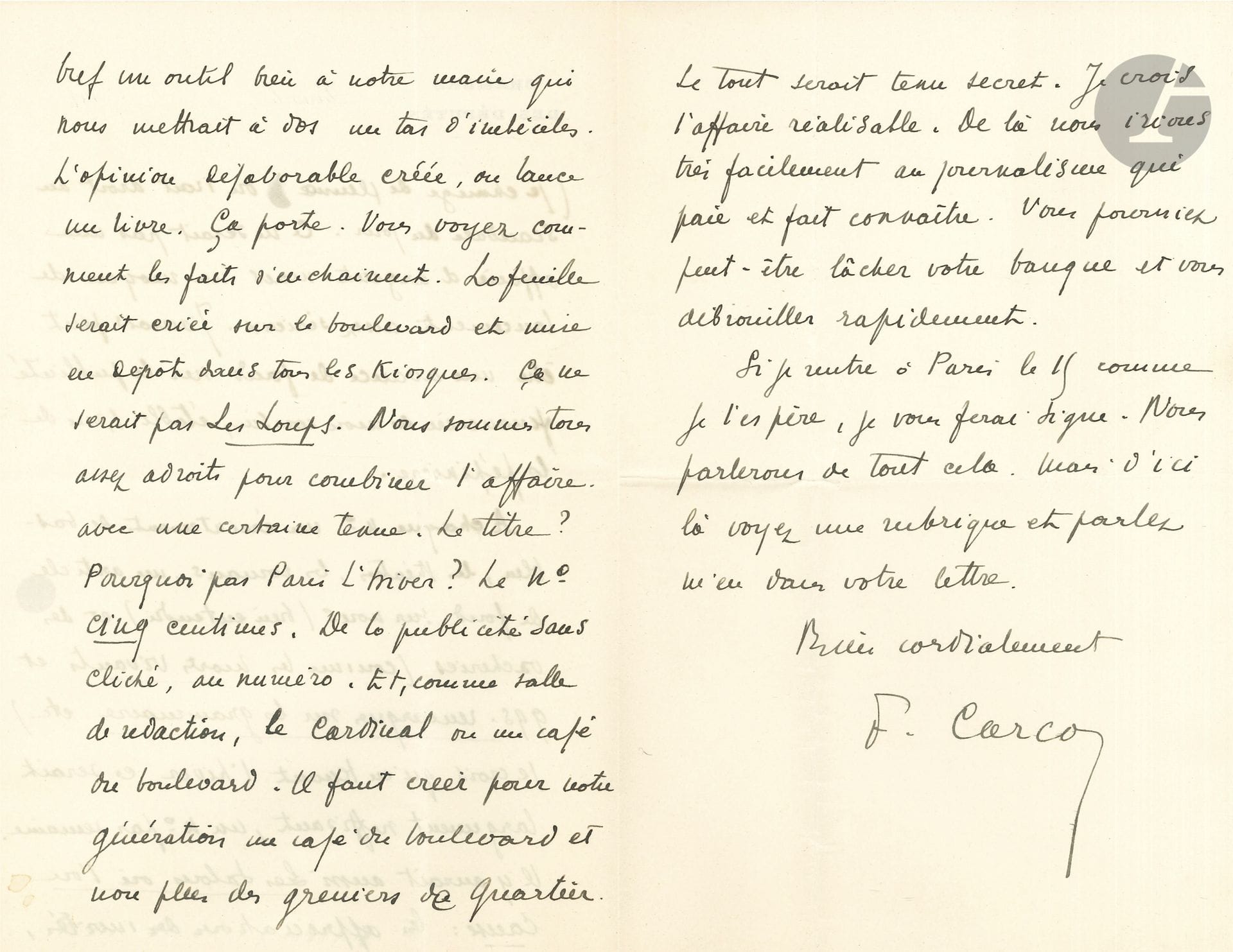 Francis CARCO (1886-1958). L.A.S., Villefranche 1er juillet 1911, à Robert de La Vaissière, à la « Banque de l’Afrique Occidentale » ; 7 pages in-8 à en-tête Chambre des Députés, enveloppe. 
On joint 2 L.A.S. : 25 avril 1938

Belle et longue lettre amicale et littéraire du jeune Carco, à son ancien condisciple et ami du lycée d’Agen… Carco craint d’avoir « fait une boulette » en quittant Paris trop vite : « mes amis sont en train de me fermer plusieurs salons par leurs éloges perfides. Hein, les crapules ! On prétend que mes “lèvres minces”, mon “sourire canaille” cachent une belle vache prête à tout. J’en ai moi-même la conviction profonde, mais c’est pas des boniments à faire quand je ne suis pas là. Il y aura des représailles, nom de Dieu ! Et tout cela est venu de cette sacrée Revue » où il s’était déguisé en apache. Il pense rentrer bientôt pour tout arranger… Il évoque une « mince intrigue », avec « la sœur d’une personne qui a un salon utile d’où les camarades cherchent à me débiner […] À se tordre… Je suis l’ami avec lequel on ne couche pas mais qui permet d’oublier le mari etc. Bref cette charmante enfant va peut-être tout rétablir en me faisant avoir la commande d’une Revue de rentrée […] Naturellement la commère sera la maitresse de maison. Les copains auront les rôles dangereux, les petits casse gueule des sous entendus. Nous rirons bien »… Il a encore d’autres projets, notamment une petite anthologie avec Pellerin et Tristan Derème, et une préface de Hirsch : « Les copains vont la boucler ! ». Avec eux, il espère également « lancer une feuille sur le boulevard », dans laquelle il propose à son ami une chronique assez mordante « par exemple les Morts Vivants, vous vous feriez la main au journalisme », ou des échos : « A cinq ou six, nous pourrions avoir un organe d’une grande portée pour Paris. La feuille serait exclusivement rédigée par nous seuls. On ferait rater les prix littéraires en les donnant à l’avance. […] A chaque n° un éreintement de bas-bleu, les théâtres, les romans, un article de fond sur nous (bien entendu) et des vacheries comme les Morts Vivants »… Il propose le titre de Paris l’hiver, 5 centimes le numéro, crié sur les Boulevards et en kiosque ; avec comme salle de rédaction un café du boulevard : « Il faut créer pour notre génération un café du boulevard et non plus des greniers de quartier. Le tout serait tenu secret. Je crois l’affaire réalisable. De là nous irions très facilement au journalisme qui paie et fait connaître »… La Vaissière pourrait ainsi peut-être lâcher son emploi à la banque, où l’avait placé son oncle…
On joint 2 L.A.S. : 25 avril 1938, refusant une invitation, pris « par mon film dans lequel je me suis engagé à tourner »… 10 avril 1945, à Jean Réande, l’autorisant à « reproduire le IVe chapitre de Nostalgie de Paris dans l’ouvrage que vous préparez »…