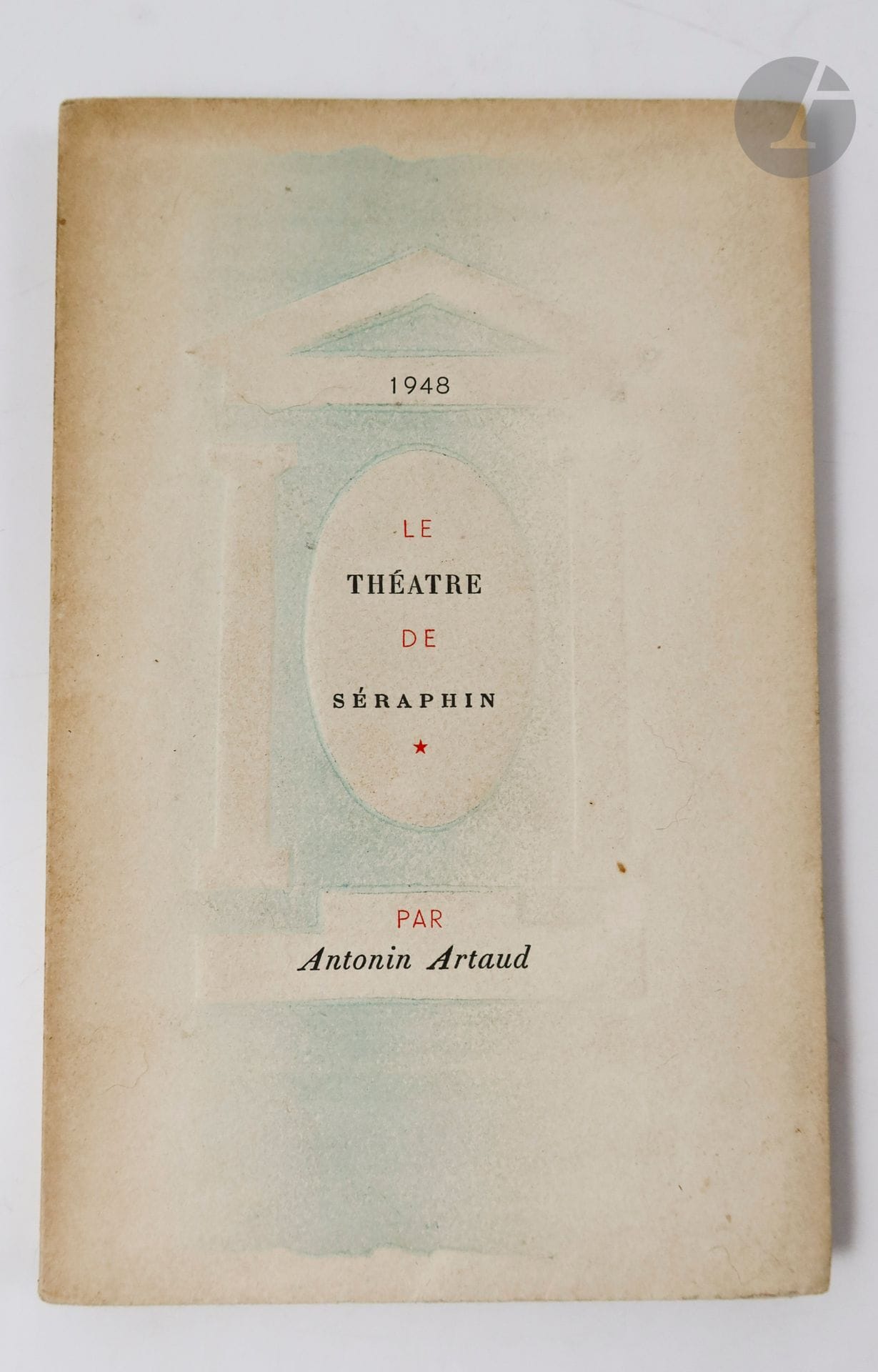 ARTAUD (Antonin).
Le Théâtre de Séraphin.
S.l. : L'Air du temps, [1948]. — In-12, broché, couverture rempliée.

Édition originale tirée à 250 exemplaires sur papier vélin d'Arches.

Un des 220 non réimposés.

Dos et bords des plats légèrement salis.