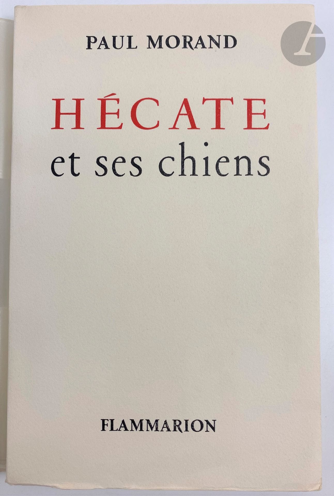 MORAND (Paul).
Hécate et ses chiens.
Paris : Flammarion, [1954]. — In-12, broché.

Édition originale de l'un des chefs-d'œuvre de Paul Morand.

Un des 110 exemplaires sur papier alfa, seul grand papier avec 30 exemplaires sur pur fil d'Arches.

Joint une coupure de presse sur l'ouvrage.