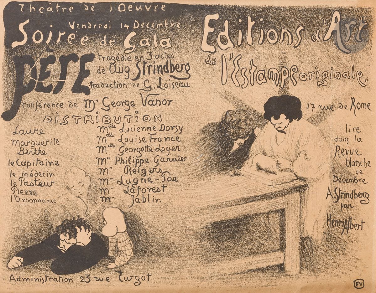 Félix Vallotton (1865-1925) 
Soirée de Gala / Père tragédie en 
3 actes de Aug. Strindberg… / Editions d’Art de l’Estampe originale… Programme pour le Théâtre de l’œuvre. 1894. Lithographie. 320 x 245. Vallotton et Goerg 53 b ; Aitken 68. Belle épreuve sur vélin mince ivoire. Fortes traces d’oxydation, notamment à l’ouverture du passe-partout. Rousseurs. Petit arrachement dans l’angle supérieur droit. Deux courtes déchirures en pied à droite, anciennement restaurées au verso. Toutes marges. Timbre R. T.