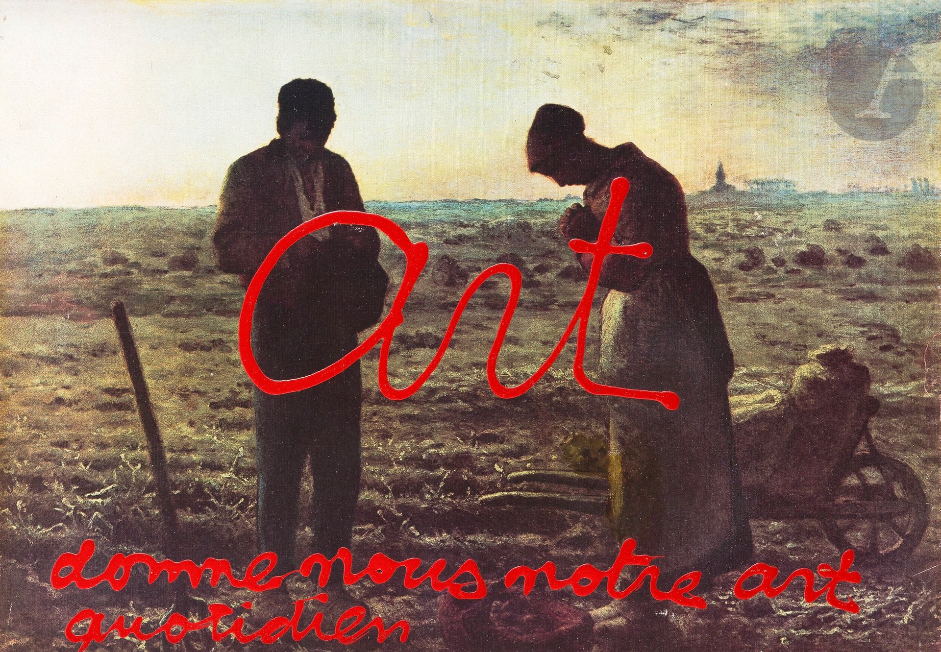 Ben Vautier (né en 1935)
Art Donne nous notre art quotidien, 1988
Acrylique sur reproduction de L’Angélus montée sur carton.
Signée, datée et dédicacée « le dédicace (a Dieu mon confrère) » au dos.
(Usures).
47,5 x 68 cm

Provenance : 
Ancienne collection Boutersky, Nice.

Cette œuvre est enregistrée dans le catalogue raisonné de l’artiste Ben Vautier sous le numéro d’archive 9242.

Nous remercions Madame Eva Vautier pour les informations qu’elle nous a transmises.