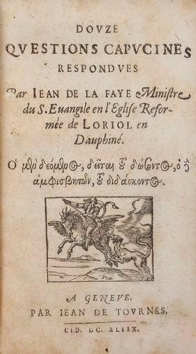 LA FAYE (Jean de)
Douze questions capucines respondues. Genève: Jean de Tournes, 1648.- In - 8, (3 ff.), pp. (3) - 164. Veau marbré, dos lisse orné, tranches rouges (reliure du XVIIIe siècle). Édition originale de cet ouvrage de controverse protestant composé sous la forme de douze réponses apportées aux questions d'un père capucin. Elles sont suivies d'une lettre du capucin au sieur Saunier et de la réponse de ce dernier. Jean de La Faye (1600 - 1679) était un théologien protestant originaire du Dauphiné. Ministre à Loriol, il fut banni de France pour avoir composé un livre blasphématoire contre les ordres monastiques intitulé l'Anti - moine et s'exila à Bâle puis à Genève où il mourut en 1679. Bel exemplaire en reliure du XVIIIe siècle. Rousseurs, marges un peu courtes avec légères atteintes à quelques notes, sans gravité.