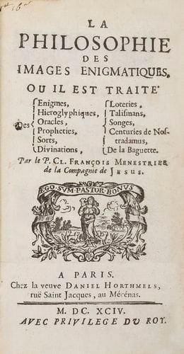 MÉNESTRIER (Claude - François)
La Philosophie des images énigmatiques, ou il est traité Des Enigmes, Hieroglyphiques, Oracles, Propheties, Sorts, Divinations, Loteries, Talismans, Songes, Centuries de Nostradamus, De la Baguette. Paris: veuve Daniel Horthmels (Lyon: Jaques Lions), 1694.- In - 12, (12 ff.), 501 pp. mal ch. 491, (1 f.), 1 pl. Veau havane, filets dorés en encadrement et fleuron à froid aux angles sur les plats, dos à faux nerfs orné, roulette à froid intérieure, tranches dorées (reliure du XIXe siècle). Édition originale de ce traité important du père Ménestrier destiné à donner les règles des énigmes et à faire connaître les abus de ces dernières pour en détourner «les gens de biens». L'auteur distingue trois classes: les énigmes licites ou permises par les gens de lettres, les énigmes suspectes et les énigmes condamnées. Un chapitre est consacré aux Centuries de Nostradamus. L'édition est illustrée d'une planche repliée représentant divers talismans gravés sur cuivre et d'une médaille de sort gravée en taille - douce dans le texte page 400. Exemplaire dont l'adresse de Jaques Lion a été recouverte à l'époque d'une étiquette à l'adresse de la veuve Daniel Horthmels. Bon exemplaire en reliure du XIXe siècle. Craquelures aux charnières, dos légèrement passé. Mouillures claires à la fin de l'ouvrage, sans gravité, traces noires dans la marge intérieure entre les feuillets a10 et a11.