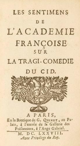 [CHAPELAIN (Jean)]
Les Sentimens de l'Académie françoise sur la tragi-comédie du Cid. Paris: G. Quinet, 1678. - In-12, 183 pp. Veau fauve, triple filet doré en encadrement sur les plats, dos à nerfs orné, roulette dorée intérieure, tranches mouchetées (reliure du XIXe siècle). Nouvelle édition de cet ouvrage publié pour la première fois à la fin de 1637, constituant une réponse au libelle contre Corneille écrit par Scudéry intitulé Observation sur le Cid, inaugurant la querelle du Cid. Scudéry considérait que Corneille ne respectait pas les règles du théâtre classique, entre autres la règle des trois unités instaurée en 1630 par Richelieu, et il demanda l'avis de l'Académie sur ce sujet dans sa Lettre à l'illustre Académie (1637). Richelieu prit en considération cette demande et chargea trois commissaires, Bourzeis, Chapelain et Desmarest, de consulter ces Observations. Chapelain rédigea par la suite ce mémoire revu par l'Académie et par Richelieu qui y ajouta plusieurs apostilles. Bel exemplaire en reliure du XIXe siècle