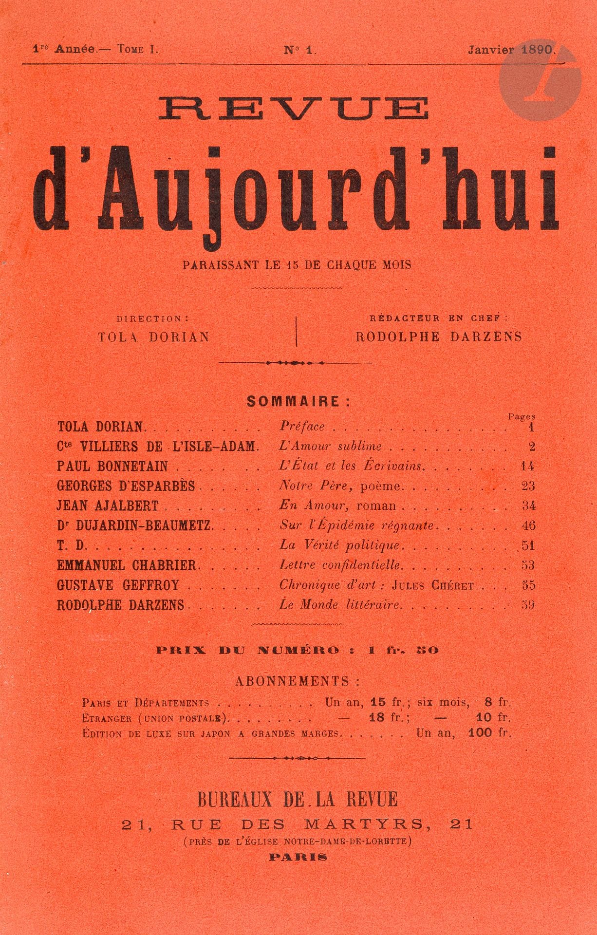 REVUE D'AUJOURD'HUI
N° 1, janvier 1890-n° 15 septembre 1890. Paris, Directeur : Tola Dorian, Rédacteur en chef : Rodolphe Darzens, Secrétaire de la rédaction : Léo Trézenik. Textes de Paul Adam, Jean Ajalbert, Maurice Barrès, Charles Baudelaire, Georges Darien, Rodolphe Darzens, Lucien Descaves, Tola Dorian, Georges d'Esparbès, Gustave Geffroy, Georges Lecomte, Pierre Louÿs, Stéphane Mallarmé, Jules Renard, Arthur Rimbaud, Léo Trézenik, Paul Verlaine (" Critique des Poèmes saturniens "), Villiers de l'Isle-Adam, Willy, etc.  Illustrations de F.-A. Cazals, J.F. Raffaelli, Eug. Rapp. Les n° 1 à 12 sont sur Japon. Collection complète. 12 numéros en 12 livraisons en 1 vol. grand in-8 relié + 3 numéros en 3 livraisons brochées. Notes manuscrites de Vasseur (6 ff.). Joint : 7 documents provenant des archives d'Édouard Dujardin : - 1 carte de visite de Tola Dorian à [Édouard Dujardin] avec quelques lignes autographes (11 avril 1888) ; - 1 L.A.S. de Tola Dorian à [Édouard Dujardin] (27 janvier 1887), le papier à en-tête étant orné d'une petite souris grise ; - 1 L.A.S. de Tola Dorian à [Édouard Dujardin] : il y est question de Mallarmé ; - 1 portrait de Tola Dorian, imprimé en sanguine sur papier Japon ; - 1 L.A.S. de Léon Vanier (16 janvier 1890) adressée à Paul Verlaine (lettre concernant la 2e édition des Poèmes saturniens pour laquelle Vanier refuse de payer la préface. Cette préface parut dans la Revue d'aujourd'hui sous le titre : " Critique des Poèmes saturniens " ; - 1 L.A.S. de Georges Vanor à Édouard Dujardin (27 octobre 1890) : Descaves et son " sous-off " sont cités ; - 1 L.A.S. de Jean Ajalbert à [Édouard Dujardin] (30 avril 1889) ; - 1 L.A.S. de Georges Lecomte à [Édouard Dujardin] (30 mars 1892) ; - 1 L.A.S. de Lucien Descaves à Édouard Dujardin (18 avril 1891). Il est joint également le précieux manuscrit autographe signé de Paul Verlaine : " Critique des Poèmes saturniens ", Paris, janvier 1890, écrit par Verlaine à l'hôpital Broussais en vue de la réédition des Poèmes saturniens, dont la seconde édition paraît chez Vanier, 10 ff. in-8 réunis sous emboîtage (provenant de la Fondation Ardouvin). Ce texte a été publié le 15 mars 1890 dans le n° 3 de la Revue d'aujourd'hui mais n'a pas été repris par Vanier. Exemplaire exceptionnel.
