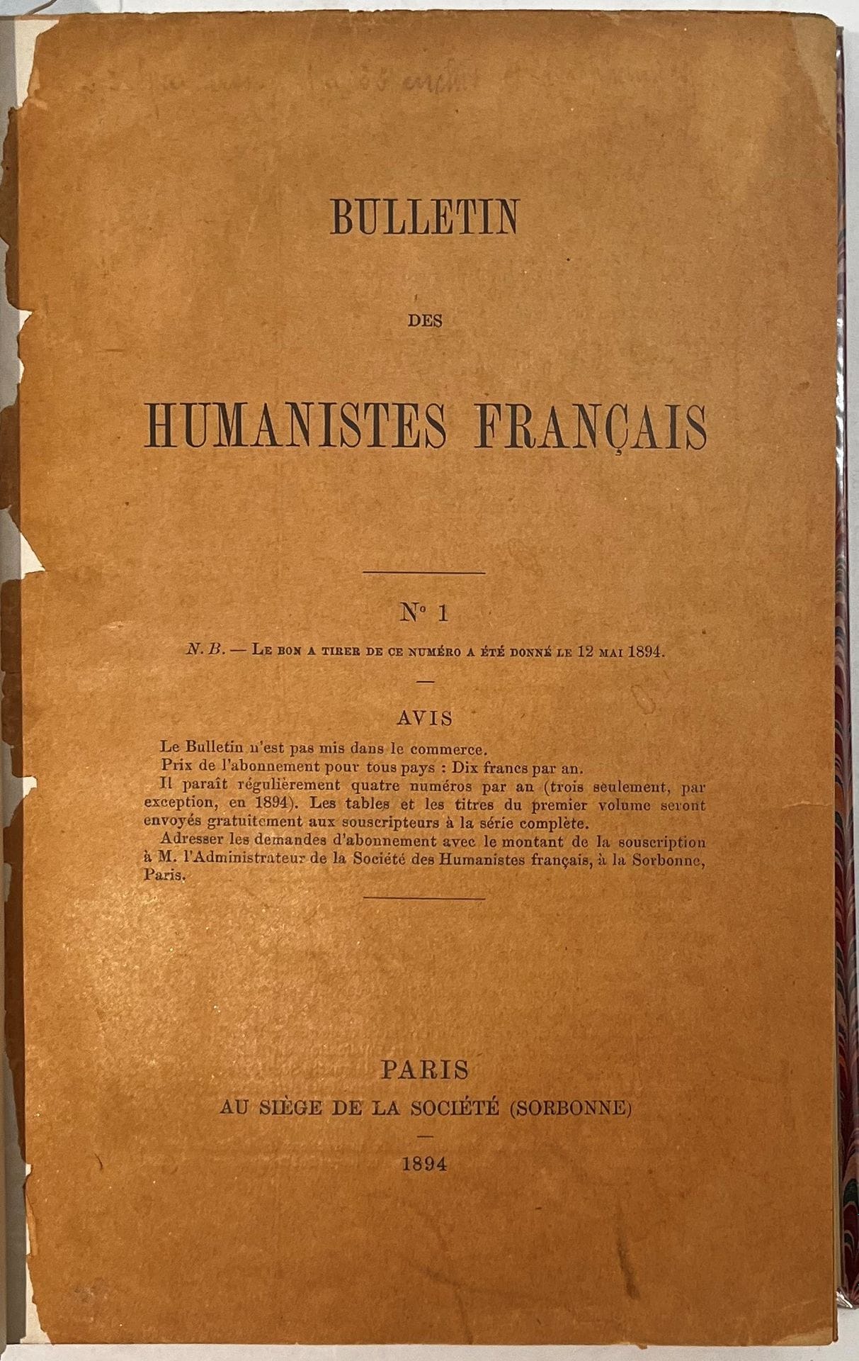 BULLETIN DES HUMANISTES FRANÇAIS
No. 1, May 1894-No. 22, December 1899 + Appendices: A: July 1897, B: October 1898. Followed by a new series in 1900. Paris, Au siège de la Société (Sorbonne), Secrétaire général : Édouard Tournier. 22 issues in 22 deliveries + 2 Appendices in 1 vol. in-8 bound.
Rare collection, not commercially available, published by professors of secondary and higher education. It contains various works on classical studies, most of them treated from a pedagogical point of view.