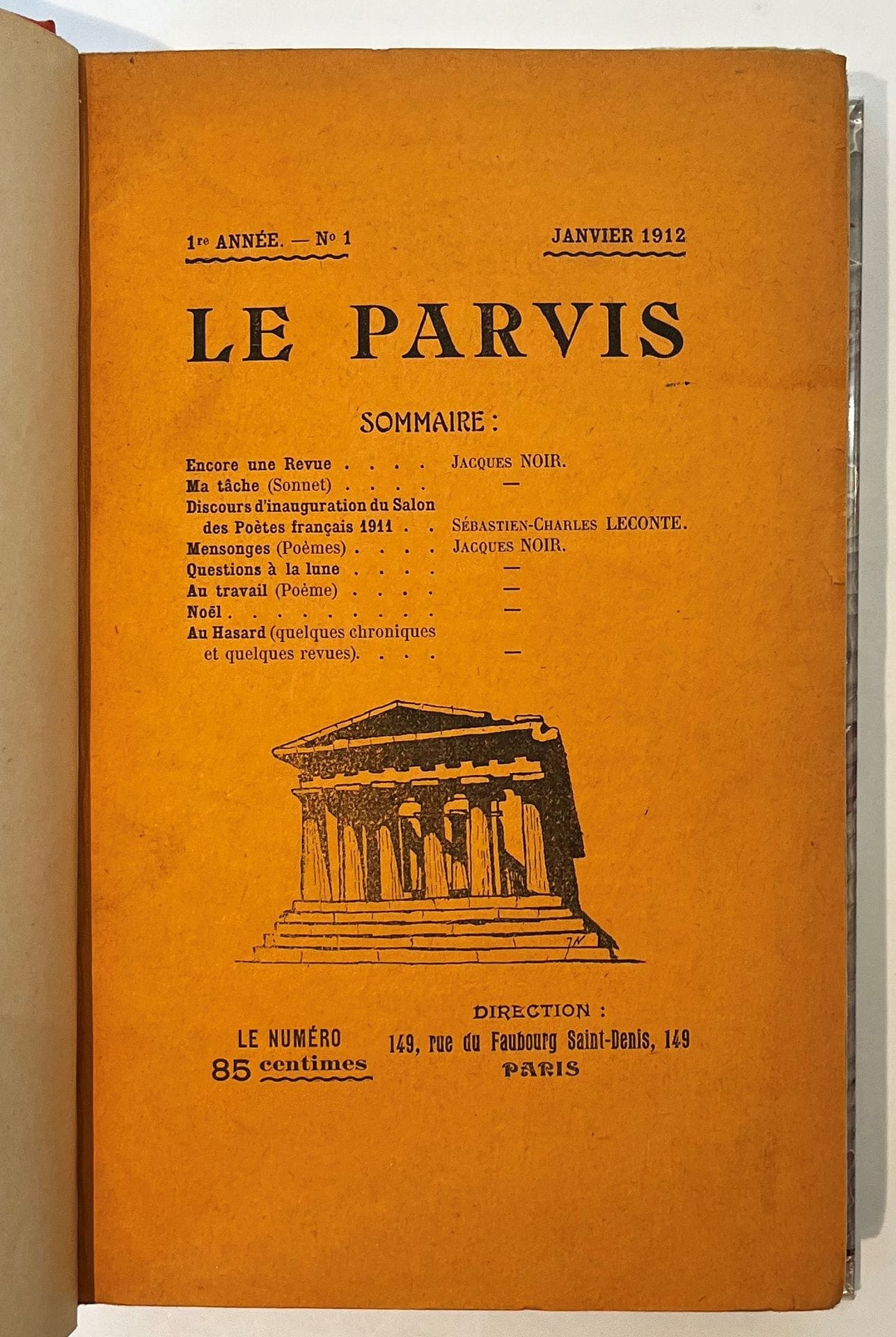 LE PARVIS
N° 1, janvier 1912-n° 8, juin 1914. Au n° 7 devient Le Parvis, Revue de France et de Belgique. Paris puis Gien, Directeur-Rédacteur : Jacques Noir, Gérant : Georges Farcigny. Textes de Michel Abadie, Franz Ansel, Henri Brun, Albert Fleury, Paul Fort, René Germane, Philéas Lebesgue, Sébastien-Charles Leconte, Jacques Noir, Georges Normandy, Pierre Nothomb, Adrien de Prémorel, Léon Riotor, Han Ryner, Saint-Georges de Bouhélier, Valentine de Saint-Point, Raoul Toscan. Collection complète. 8 numéros en 6 livraisons en 1 vol. relié (couvertures conservées). Notes manuscrites de Vasseur (4 ff.). Rare complet.