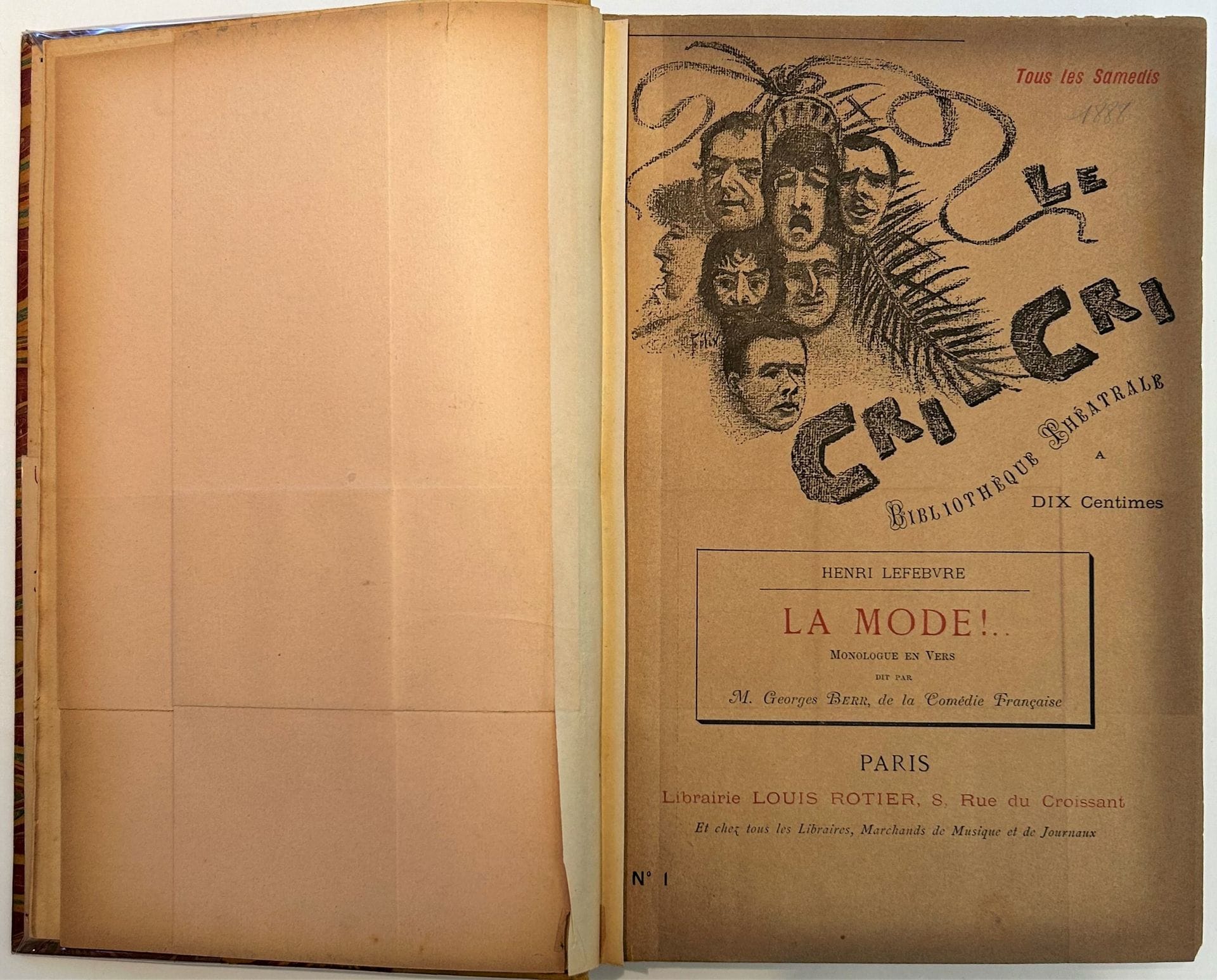LE CRI-CRI
Theatrical Library
No. 1, 1888-No. 175 [1891]. Nos. 152-157 are missing. Paris, Librairie Louis Rotier then Librairie Sichler then Librairie J. Strauss, Editor: Louis Anquetil, Manager: René Godfroy. Texts by Alphonse Allais, George Auriol, Théodore de Banville, Henri Brière, Aristide Bruant, Eugène Chavette, François Coppée, P. Coquelin, Georges Courteline, Alphonse Daudet, Albert Fox, Charles Fuster, Félix Galipaux, Théophile Gautier, Clovis Hugues, Narcisse Lebeau, Henri Lefebvre, Charles Le Goffic, Charles Leroy, Maurice Mac-Nab, Guy de Maupassant, Fernand Mazade, Alfred de Musset, Jean Rameau, Armand Silvestre, Gabriel Vicaire, Léon Xanrof, etc. Weekly printed on colored paper. 169 issues (out of 175) in 2 large in-8 bound volumes. Includes: - 2 flyers promoting the magazine in bookshops. Rare, even incomplete.