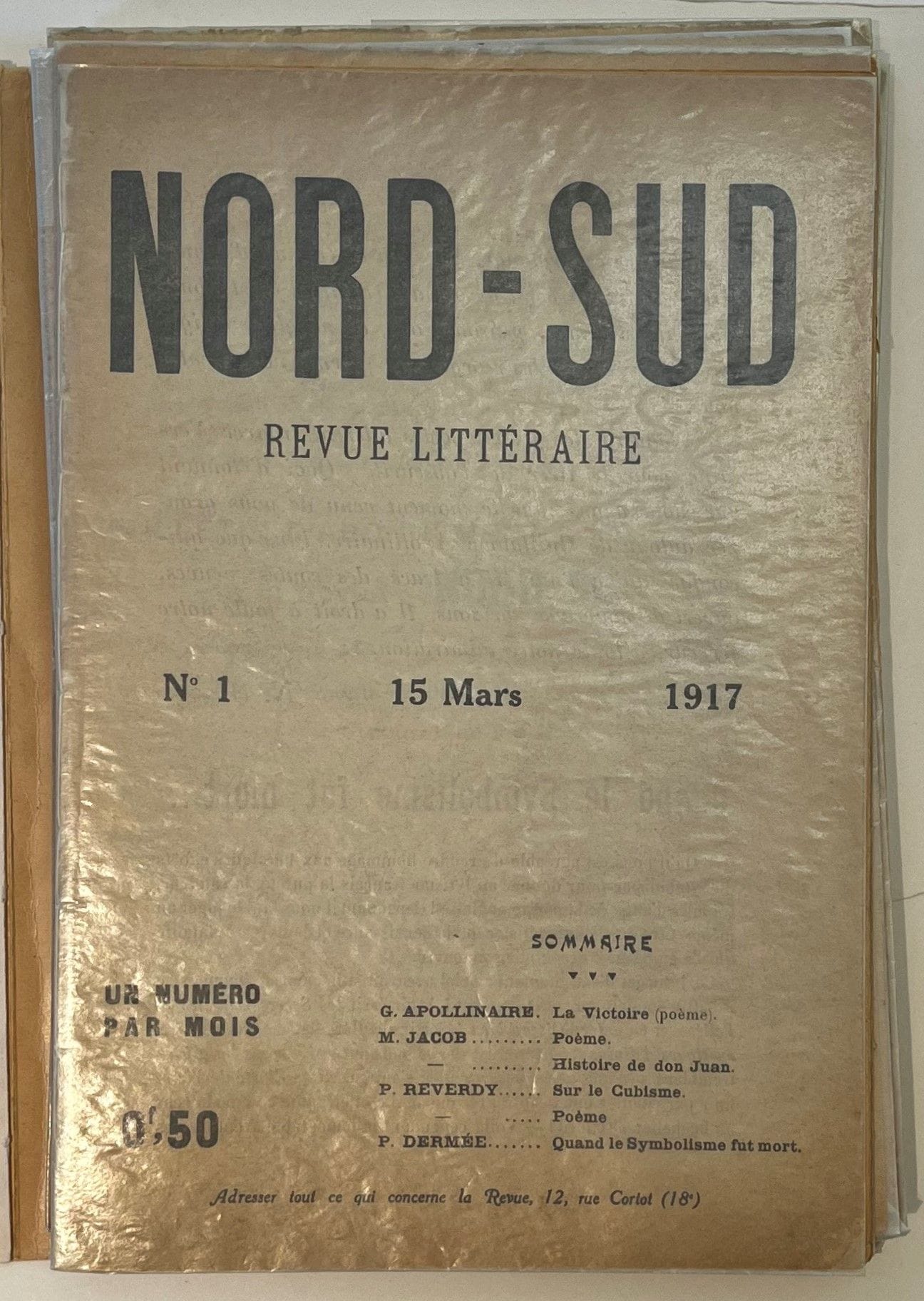 NORD-SUD
Revue littéraire
N° 1, 15 mars 1917-n° 13, mars 1918. Tête de collection. A paru jusqu'en octobre 1918. Il manque les n° 14 à 16. Bien complet des deux n° 3, l'un comportant " Sur le Cubisme " par Pierre Reverdy, déjà publié dans le n° 1 mais repris ici dans un encart de 4 p., accompagné de sa traduction en anglais par Léonce-Alexandre Rosenberg (cf. Étienne-Alain Hubert, Bibliographie des écrits de Pierre Reverdy, Paris, Bulletin du bibliophile, 1975). Paris, Directeur-Gérant : Pierre Reverdy. Textes de Guillaume Apollinaire, Georges Braque, André Breton, Paul Dermée, Justin Frantz Simon, Roch Grey, Vincent Huidobro, Max Jacob, Jean Le Roy, Léonard Pieux, Pierre Reverdy, Alberto Savinio, Philippe Soupault, Tristan Tzara. Hors-texte de Georges Braque. 10 livraisons in-4 et 1 livraison in-folio sous une reliure décousue. Très beaux exemplaires, d'une parfaite fraîcheur.