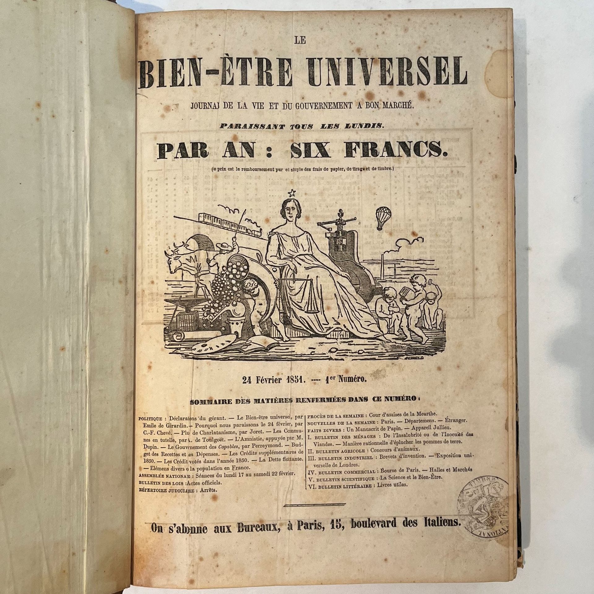 LE BIEN-ÊTRE UNIVERSEL
Journal de la vie et du gouvernement à bon marché paraissant tous les lundis
N° 1, 24 février 1851-n° 41, 30 novembre 1851. Paris, Gérant : Bourdilliat, Directeur : Émile de Girardin. Textes de Blanqui, Max Dreyfus, Émile de Girardin, Émile Jay, etc. Certains n° sont entièrement rédigés par Émile de Girardin. Dans le n° 3 : Discours de Victor Hugo à la séance de l'Assemblée le 17 juillet 1851. Les n° 28 à 31 sont entièrement consacrés à une étude sur l'impôt. Collection complète. 41 numéros en 41 livraisons en 1 vol. in-8 relié (reliure frottée). Notes manuscrites de Vasseur (1 f.).