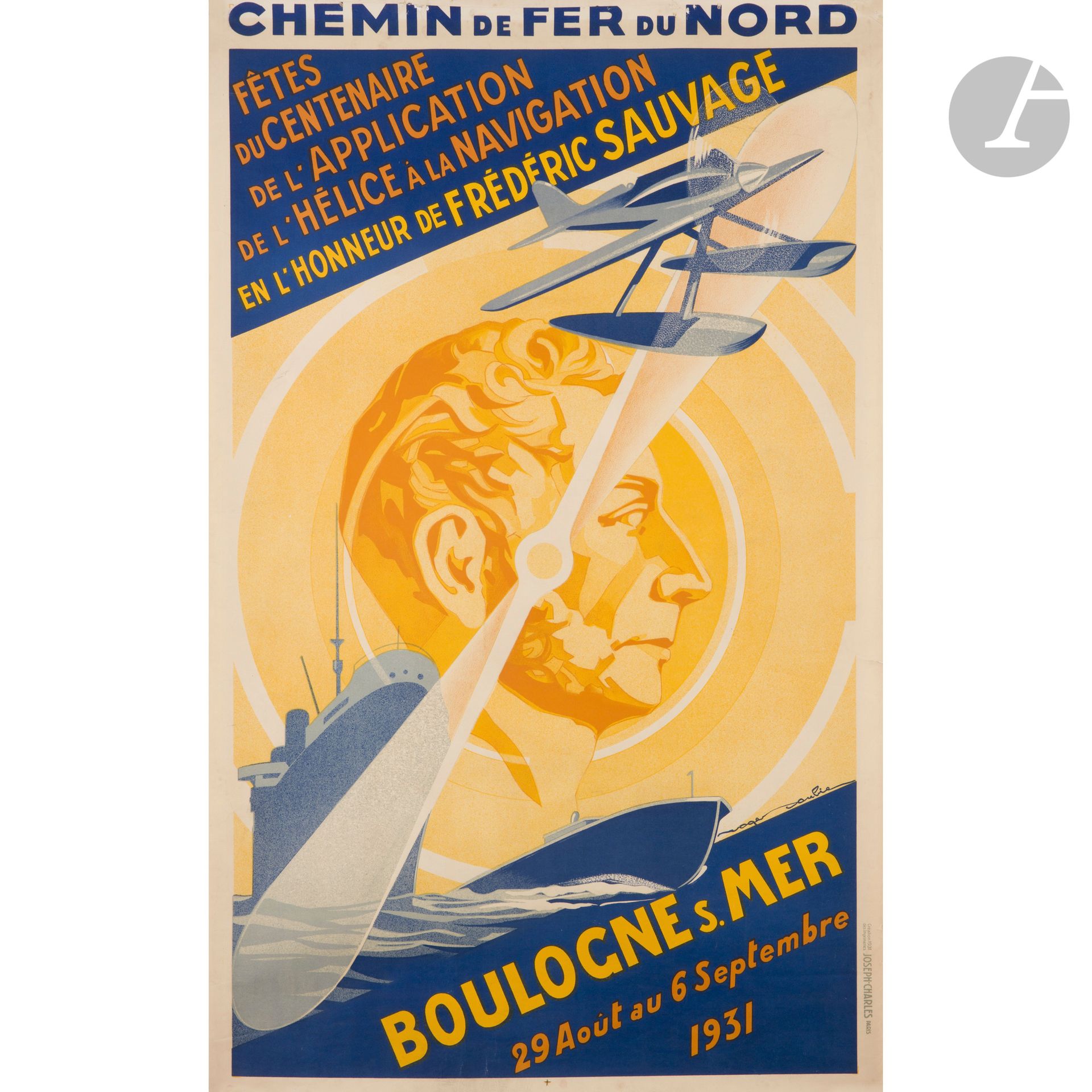 ROGER SOUBIE (1898-1984)
Chemins de fer du Nord - Fêtes du centenaire de l'application de l'hélice à la navigation en l'honneur de Frédéric Sauvage, Boulogne sur Mer, 1931
Chromolithograph. Not canvas-backed. Imp. Joseph Charles, Paris. Signed lower right. 98.5 x 62 cm 
(Good condition. Tears in upper margins. According to Artprice, this poster has not been offered for sale since 2011).