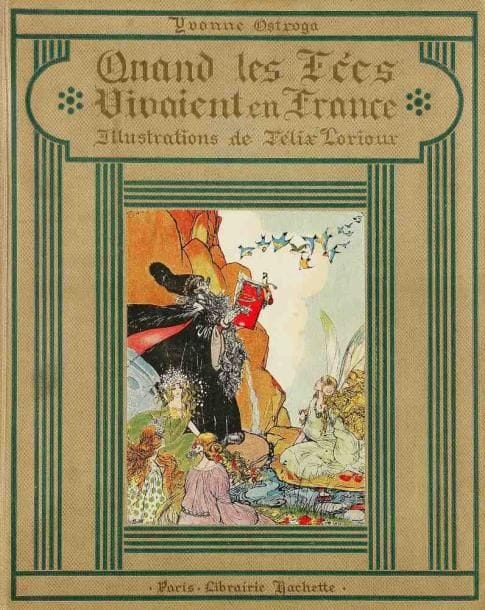 LORIOUX (Félix). OSTROGA (Yvonne)
Quand les fées vivaient en France. Préface de Paul Bourget de l'Académie française. Illustrations de F. Lorioux. Librairie Hachette. Paris. [1923]. Fort in - 8 (24 x 19,5 cm). 173, (2) pp., 12 planches hors texte en couleurs tirées sur papier couché: cartonnage de l'éditeur de toile gris - beige estampée en vert, tête dorée, titre doré, vignette en couleurs appliquée sur le premier plat.  {CR}Rare titre de la série. Edition originale et premier tirage des illustrations de Félix Lorioux (1872 - 1964). Illustrations en noir et douze planches en couleurs tirées sur papier couché. Série Histoires d'autrefois et d'aujourd'hui
