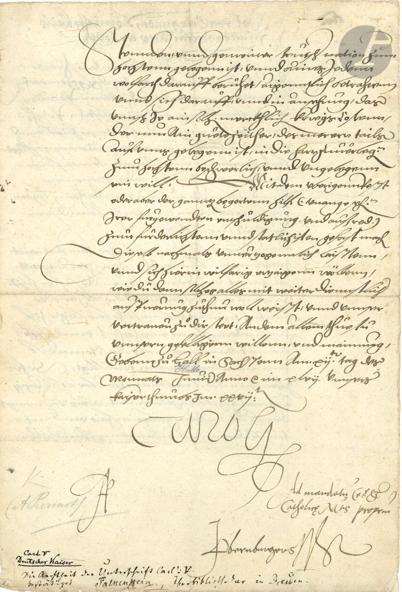 CHARLES QUINT (1500-1588) Empereur d'Allemagne et Roi d'Espagne. L.S. " Carolus ", Halle 12 juin 1547 ; contresignée par Johann Bernburger2 pages in-fol. ; en allemand.


 À la fin de la guerre de Smalkalde. [Après la bataille de Mühlberg (24 avril) et la capitulation de l'Électeur de Saxe Jean-Frédéric Ier à Wittenberg (19 mai), Charles Quint s'est rendu à Halle en Saxe, et a fait emprisonnner l'Électeur et le Landgrave Philippe 1er de Hesse, principaux meneurs de la Ligue luthérienne de Schmalkalden.]
 Charles Quint répond à une lettre dans laquelle le destinataire avait demandé à l'Empereur de l'aider (" von wegenn der begerten Hilff "). L'Empereur l'encourage à réitérer sa demande afin d'inciter tous ceux qui n'ont pas encore répondu à la demande d'aide à y répondre et à demander à ceux qui ont donné leur engagement l'étendue de leur aide...
 Au bas de la lettre, certificat d'authenticité par Konstantin Karl Falkenstein (1801-1855), bibliothécaire de Dresde; et note au crayon de la collection Künzel.
