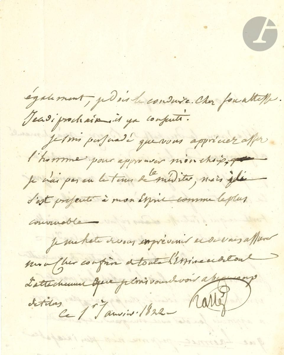Jean-Noël HALLÉ (1754-1822) médecin. L.A.S., 1er janvier 1822, à Dupuytren, " Professeur de la Faculté de Médecine de Paris " ; 2 pages in-8, adresse.


 Sur la duchesse de Berry, qui lui a " demandé absolument de lui indiquer un médecin qui puisse lui consacrer assez de momens pour la connaitre à fond et à qui elle puisse confier tout ce qui l'intéresse sans réserve, ainsi qu'elle l'a fait à votre égard, ce dont elle s'applaudit. Je n'ai pu [...] lui proposer un homme plus éclairé, plus sage et plus propre à apprécier son état avec une grande exactitude que Laënnec, personne n'est plus incapable que lui de s'introduire ni de se maintenir par intrigue "... La Duchesse et Monsieur ayant agréé ce choix, Hallé doit conduire le médecin chez Son Altesse jeudi : " Je suis persuadé que vous appréciez assez l'homme pour approuver mon choix, je n'ai pas eu le temps de le méditer, mais il s'est présenté à mon esprit comme le plus convenable "...