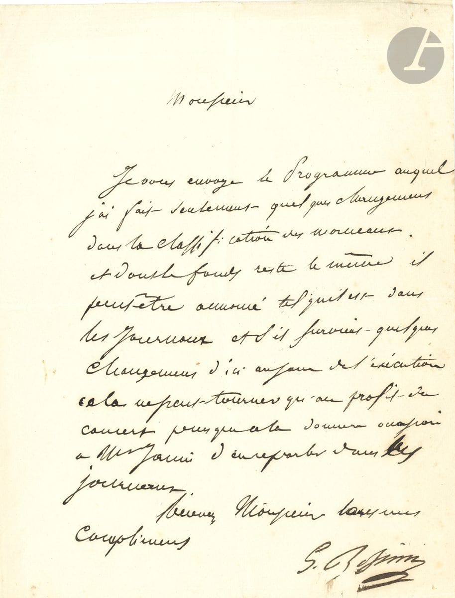 Gioacchino ROSSINI (1792-1868). L.S. ; 1 page in-4 ; en français.


 Il a apporté quelques changements au programme, " dans la classification des morceaux ". S'il y a encore quelque changement avant l'exécution, " cela ne peut tourner qu'au profit du concert puisque cela donnera occasion à Mr Janin d'en reparler dans les journaux "...
