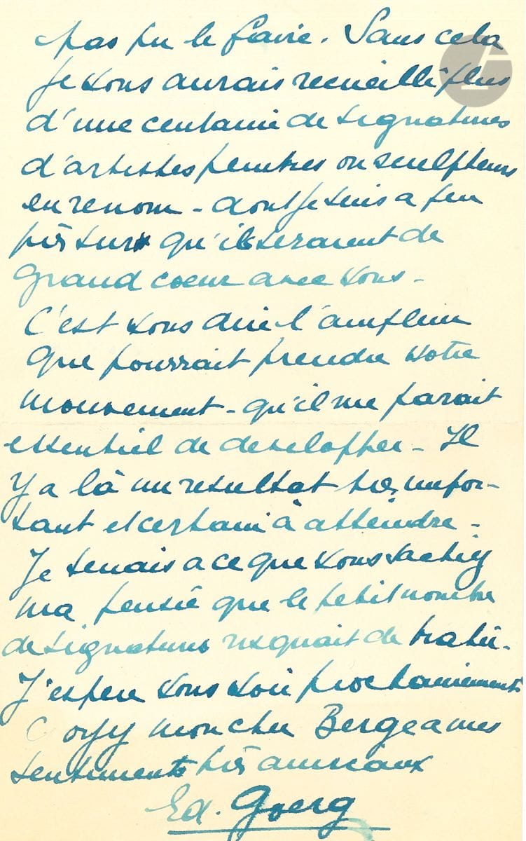 Édouard GOERG (1893-1969). 2 L.A.S., " 3 Villa Seurat " 1931-1933, à André Berge ; 3 pages et demie in-8, une enveloppe.


 14 janvier 1931. Il regrette de n'avoir recueilli que 3 signatures à la circulaire, à cause du court délai et de la demande de discrétion : " Sans cela je vous aurais recueilli plus d'une centaine de signatures d'artistes peintres ou sculpteurs en renom "... - 26 avril [1933], après la lecture du Visiteur nocturne de Berge : " je ne vous croyais pas aussi connaisseur des règles du jeu, des traditions policières, et des fils qu'il faut tirer pour tenir le lecteur en intérêt et agacer ses nerfs "...