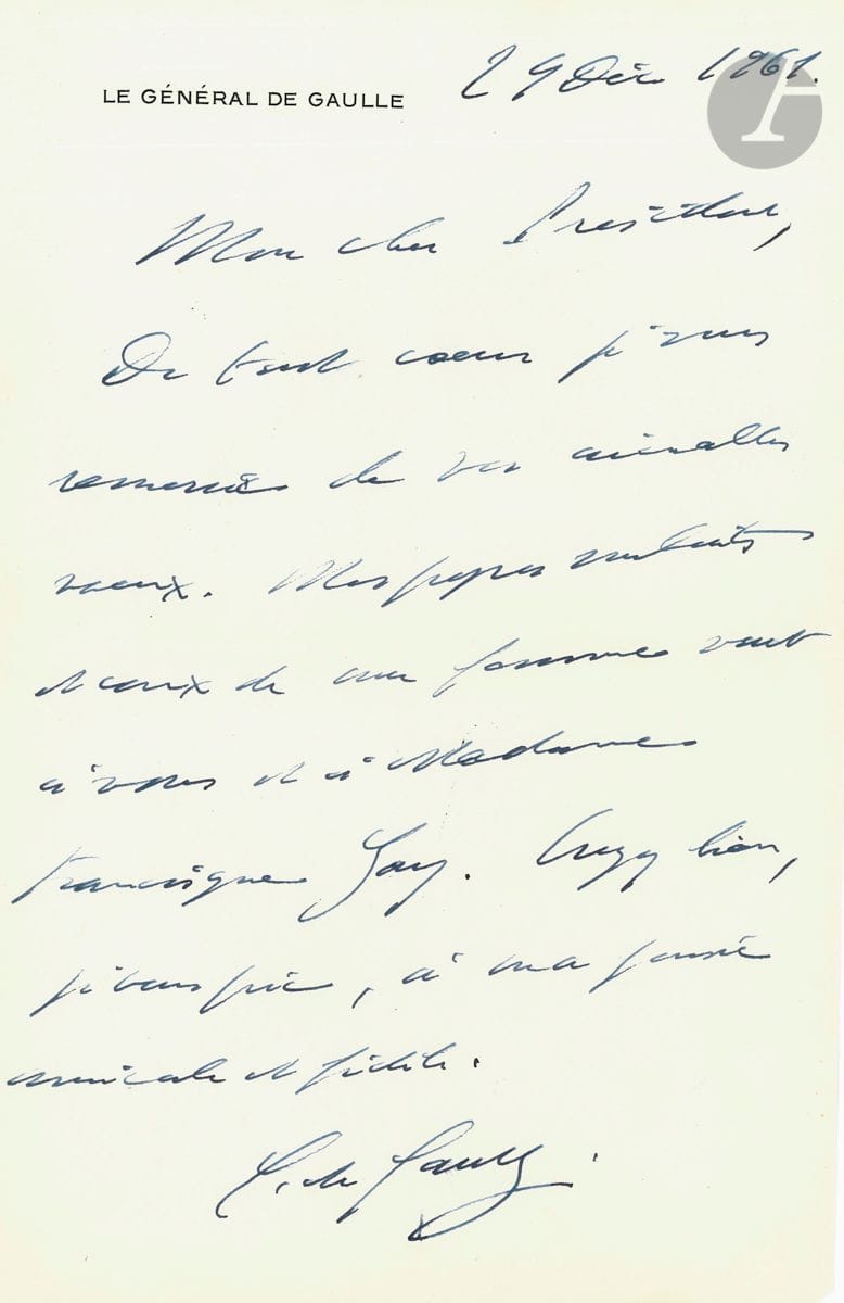 Charles de GAULLE (1890-1970). L.A.S., 29 décembre 1961, au Président Francisque Gay, ambassadeur de France ; 1 page in-8 à son en-tête, enveloppe.


 " De tout cœur je vous remercie de vos aimables vœux. Mes propres souhaits et ceux de ma femme vont à vous et à Madame Francisque Gay. Croyez bien, je vous prie, à ma pensée amicale et fidèle "...