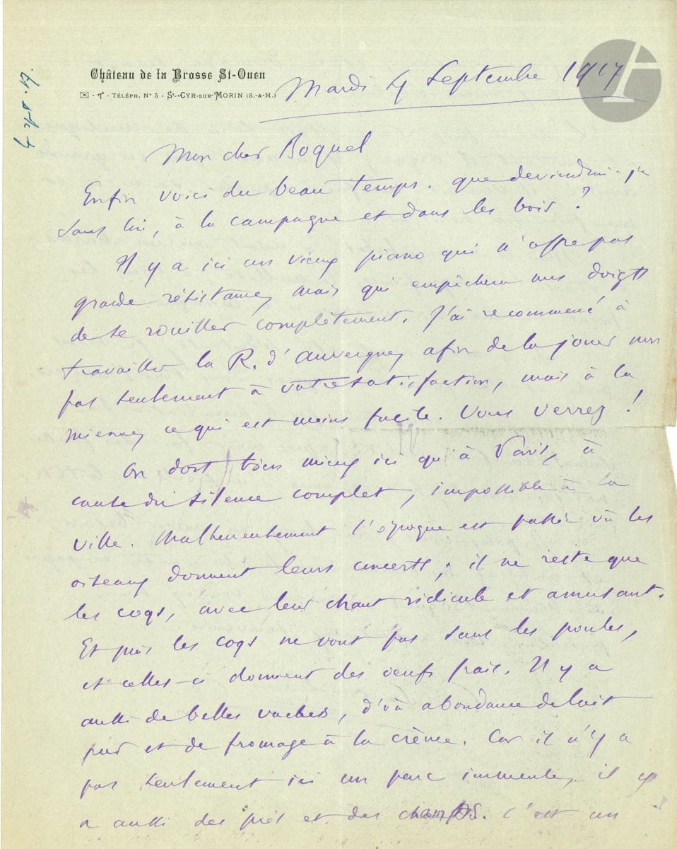 Camille SAINT-SAËNS (1835-1921). L.A.S., Saint-Cyr-sur-Morin 4 septembre 1917, à l organisateur de concerts Paul Boquel ; 2 pages in-4, adresse en tête Château de la Brosse St-Ouen (un bord lég. effrangé). Amusante lettre de la campagne. Il est à la campagne [chez Aline Chazal, veuve de son ami Léon Chazal (1821-1898), contrôleur général de la Banque de France]. Il y a ici un vieux piano qui n offre pas grande résistance, mais qui empêchera mes doigts de se rouiller complètement. J ai recommencé à travailler la R[hapsodie] d Auvergne, afin de la jouer non pas seulement à votre satisfaction, mais à la mienne, ce qui est moins facile. Vous verrez ! On dort bien mieux ici qu à Paris, à cause du silence complet, impossible à la ville. Malheureusement l époque est passée où les oiseaux donnent leurs concerts ; il ne reste que les coqs, avec leur chant ridicule et amusant. Et puis les coqs ne vont pas sans les poules, et celles-ci donnent des œufs frais. Il y a aussi de belles vaches, d où abondance de lait pur et de fromage à la crème. Car il n y a pas seulement ici un parc immense, il y a aussi des prés et des champs. C est un magnifique domaine ; et ce domaine serait à moi, si j avais voulu. L ancien propriétaire était féru de musique et surtout d orgue ; il m avait pris en grande amitié, il voulait me faire épouser sa nièce et me faire son héritier. Mais la nièce, hélas ! n avait aucun charme ; c était l insignifiance, la nullité, à tous les points de vue. Le courage m a manqué... Si la nièce avait été séduisante, je serais riche, et l on jouerait mes opéras dans tout l univers. Et je ne connaîtrais pas l humiliation de saluer la foule idolâtre, après avoir fait des fausses notes, avec les huit dizièmes d un siècle sur la tête ...
