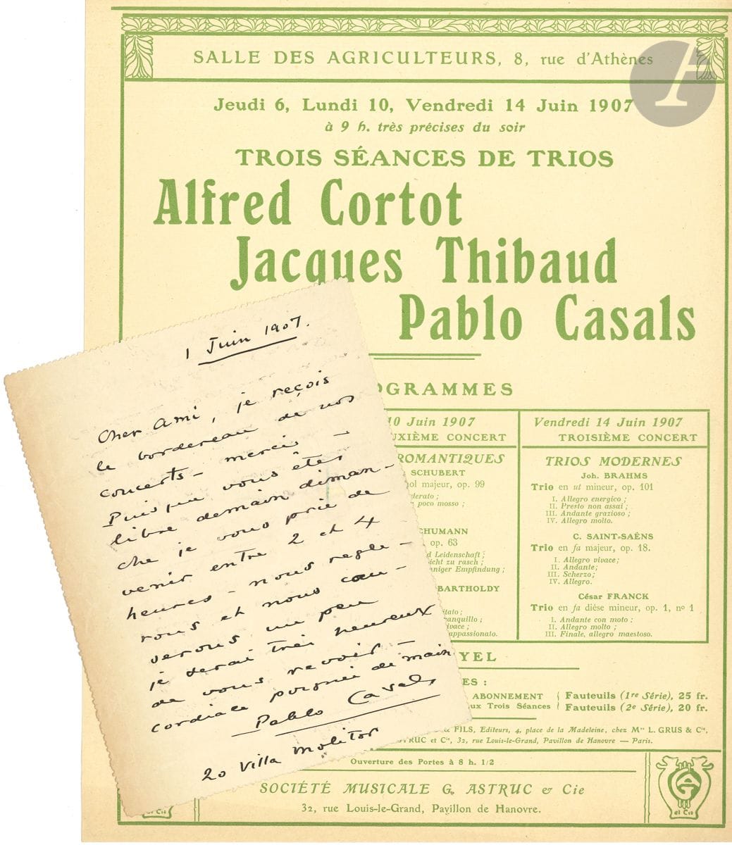 Pablo CASALS (1876-1973). L.A.S., Paris 1er juin 1907, à l organisateur de concerts Paul Boquel ; 1 page in-12, adresse. Je reçois le bordereau de nos concerts - merci . Il le prie de venir causera avec lui... On joint l affichette-programme de Trois séances de Trios : Alfred Cortot, Jacques Thibaud, Pablo Casals, Salle des Agriculteurs, 6-14 juin 1907. On joint aussi : Alfred CORTOT. L.A.S., Lausanne 29 juillet 1948, à Jeanne Guionie ; 2 pages in-8 à son en-tête, enveloppe. Il est impossible de créer une nouvelle classe de chant à l École Normale de Musique, les classes existantes étant largement suffisantes et les professeurs étant rémunérés au nombre des élèves. Plus : une amusante caricature au crayon de Cortot par Pierre Larouy, mars 1920 (in-4) ; un manuscrit autographe d Édouard Schneider (3 p. in-4, avec tapuscrit corrigé), sur un concert de Cortot à Florence en 1920 ; divers articles et coupures.