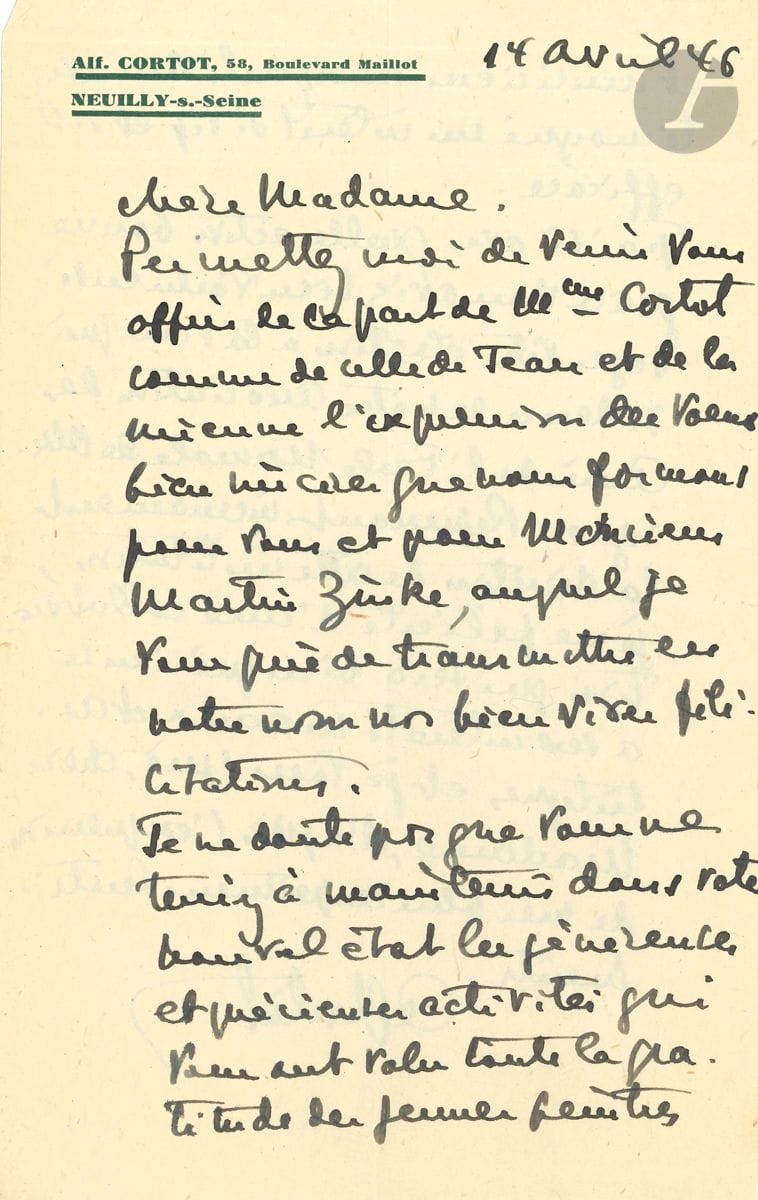 Alfred CORTOT (1877-1962). L.A.S., 1er avril 1946, [à Virginie Zinke-Bianchini] ; 2 pages in-8, à son en-tête et adresse 58 Boulevard Maillot à Neuilly. Il adresse de sa part et de celle de Mme Cortot, à sa correspondante et à M. Martin Zinke toutes leurs bien vives félicitations. Je ne doute pas que vous ne teniez à maintenir dans votre nouvel état les généreuses et précieuses activités qui vous ont valu toute la gratitude des jeunes peintres et musiciens auxquels vous avez témoigné un intérêt si vif et si efficace . Il se réjouit d autant plus qu elle ait accepté de bonne grâce la vice-présidence de notre association des Amis de l École Normale de Musique , car il en reprend bientôt la direction : Je me félicite d une collaboration qui sera bien précieuse à ses intérêts moraux et artistiques ...
