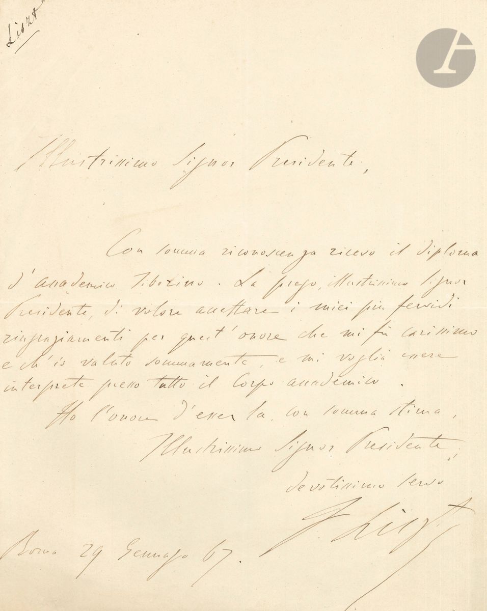 Franz LISZT (1811-1886). L.A.S., Rome 29 janvier 1867, au Président de l Accademia Tiberina ; 1 page in-4 ; en italien. Il est très reconnaissant de recevoir le diplôme d académicien de l Accademia Tiberina, et remercie avec ferveur pour cet honneur : i miei piu fervidi ringraziamenti per questonore che mi fù carissimo e chio valuto sommamente ... Il le prie d être son interprète auprès de l Académie.