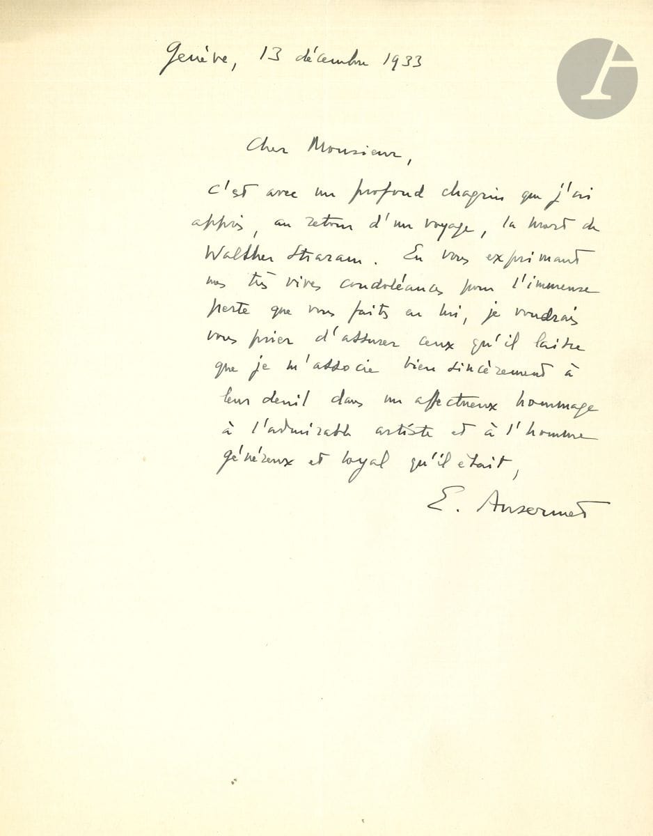 Ernest ANSERMET (1883-1969). 4 L.A.S., 1932-1945, à Enrich Straram ; 4 pages formats divers, une adresse. Genève 26 août [1932] : J ai envoyé à votre père une lettre qui demande une réponse urgente ... 13 décembre 1933 : il a appris avec un profond chagrin la mort de Walther Straram, et s associe au deuil dans un affectueux hommage à l admirable artiste et à l homme généreux et loyal qu il était ... 21 mai 1945, pour rechercher deux partitions laissées sur le pupitre à Paris ; veuillez demander à M. Savoy que je puisse trouver à mon arrivée à Paris pour les réviser avant les répétitions les matériels de la Mer et surtout du Sacre. J apporterai mon propre matériel de Mozart-Jupiter ... à bord du Manhattan 12 novembre, il aimerait savoir si l orchestre Straram offre quelque opportunité de faire de la musique à Paris ... On joint une carte de visite autogr. de félicitations à Capdevielle.