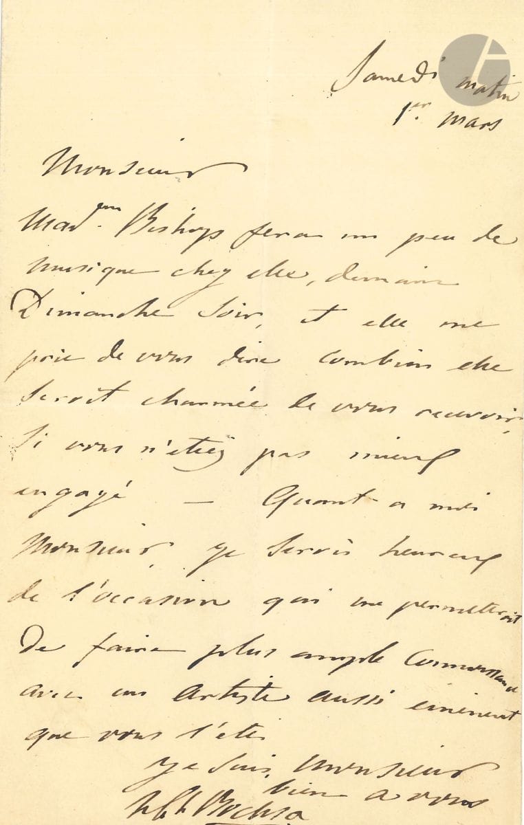 Nicolas-Charles BOCHSA (1789-1856). L.A.S., Saturday morning March 1, to an artist; 1 page in-8. Madme Bishop will be making some music at her house tomorrow, Sunday evening, and she asks me to tell you how delighted she would be to receive you, if you were not more engaged. Bochsa himself will be happy to make further acquaintance with an artist as eminent as you are ...