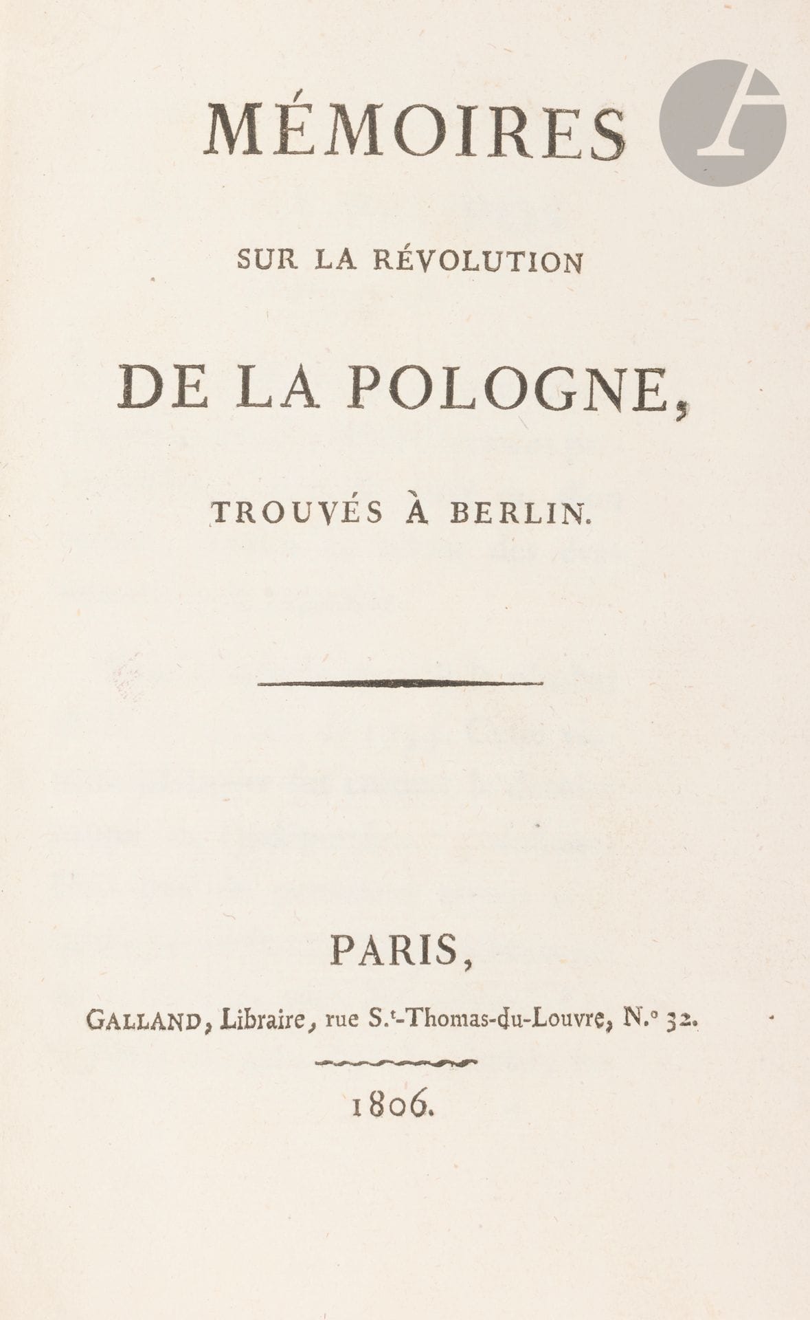 Johann Jakob VON PISTOR (1739-1814)
Mémoires sur la révolution de la Pologne, trouvés à Berlin
Paris, Galland, 1806. 215 pp.
Avec deux cartes dépliantes (Plan de la ville de Varsovie et Partie du Théâtre de la Guerre en Pologne de l’année 1794).
20,2 x 13,5 cm
Déchirures.