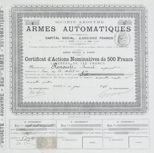 Fernand RENAULT (1865-1909)
Certificat au profit de Fernand Renault de la SOCIÉTÉ ANONYME DES ARMES AUTOMATIQUES, 1896 ; 26,5 x 26,5 cm.    La première société que créent les trois frères Renault, en1896, est une affaire d'armement. La société automobile verra le jour deux ans plus tard. Louis est l'ingénieur, Marcel et Ferdinand, titulaire de cette action, sont les managers. Ainsi Renault devint le premier fournisseur de tanks et de véhicules militaires de la France pendant la guerre mondiale 1914-1918 et contribua fortement à la victoire. Certificat pour 6 actions nominatives de 500 francs au nom de Fernand Renault, « négociant ».