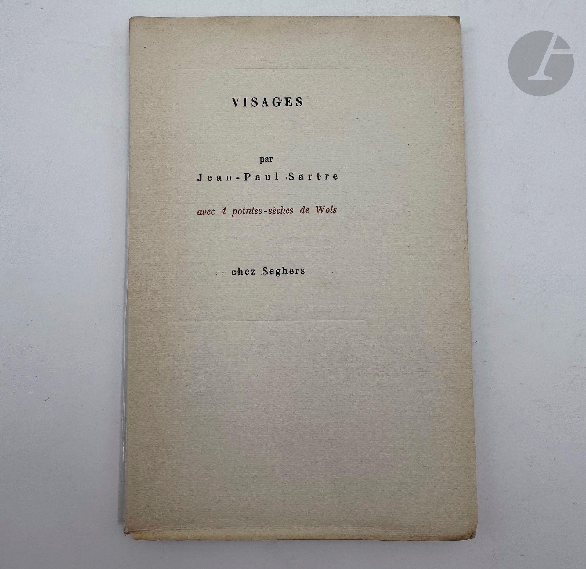 WOLS - SARTRE (Jean-Paul-.
Visages précédé de Portraits officiels.
Paris : Pierre Seghers, [1948]. —In-12, couverture rempliée.
Édition originale de ce recueil de deux textes qui avaient précédemment paru dans la revue «Verve ». 

Elle est illustrée de 4 pointes-sèches originales à pleine page, non signées, du peintre et illustrateur d'origine allemande WOLS (1913-1951).

Tirage à 926 exemplaires, celui-ci faisant partie des 900 sur crèvecœur du Marais.

Exemplaire très bien conservé.