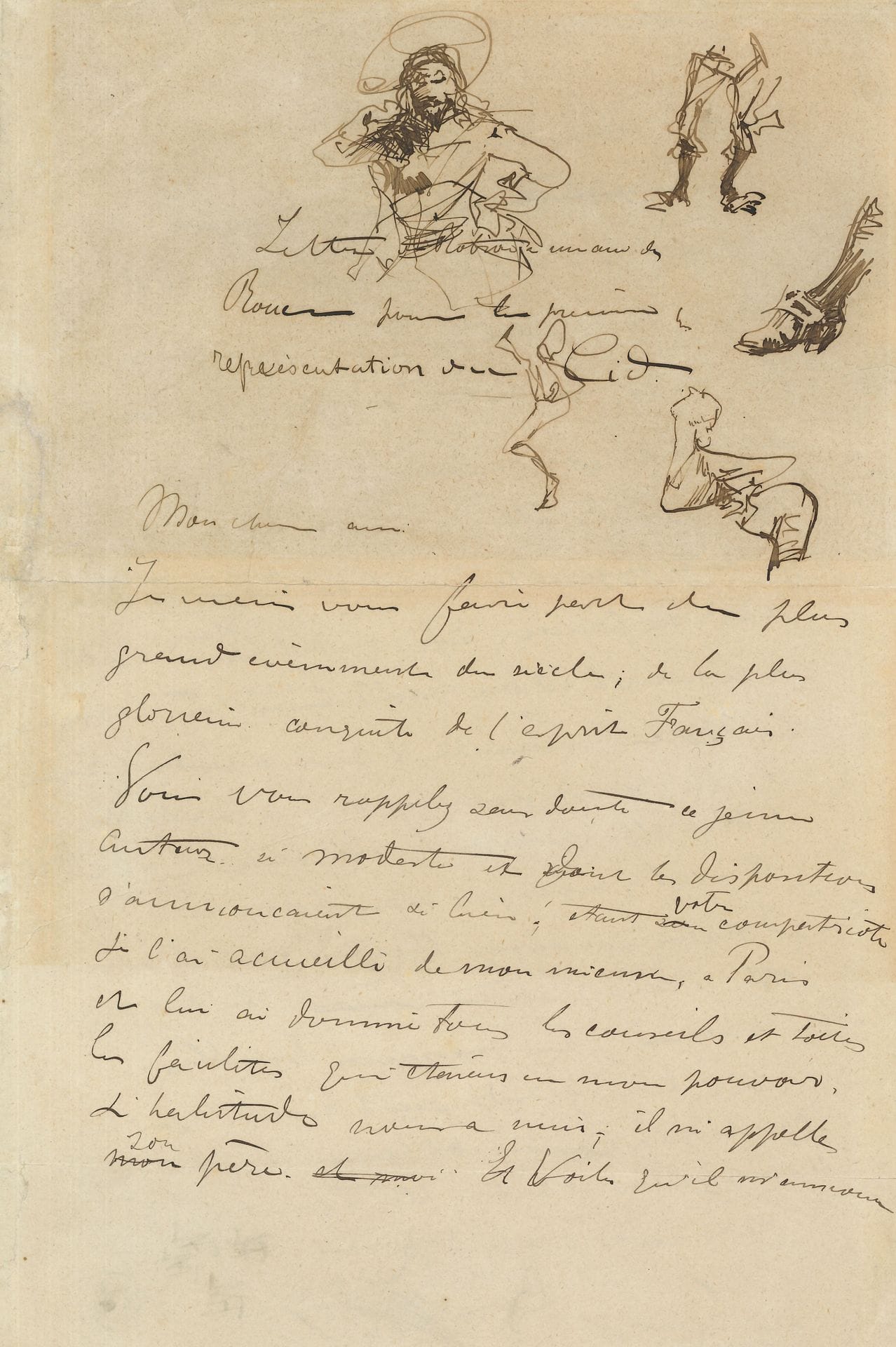 Henri de TOULOUSE-LAUTREC (1864-1901). Manuscrit autographe avec dessins, signé de son monogramme, Lettre de Rotrou écrivant de Rouen, pour la première représentation du Cid, [vers 1875-1880]; 2 pages petit in-fol. (30 x 20 cm; fente et réparations sur un bord).
Collégien, Toulouse-Lautrec rédige (avec ratures et corrections) cette lettre fictive de Rotrou, et l’orne de 5 dessins à la plume en tête et de croquis en fin, avec des essais de monogrammes.
Rotrou fait part «du plus grand évènement du siècle, de la plus glorieuse conquête de l’esprit français». Le jeune auteur qu’il a accueilli à Paris et abreuvé de ses conseils a écrit une pièce qui s’appelle Le Cid. Après en avoir raconté l’intrigue, il en fait la louange et conclut: «Jamais sur aucun théâtre rien de pareil ne s’était jamais produit, bien loin des crimes hideux, des massacres horribles. Voici deux grands sentiments qui viennent combattre; l’amour et l’honneur, celui-ci plus, impérieux, l’autre plus irrésistible, le Cid satisfait aux deux.»
En tête, Toulouse-Lautrec a dessiné un personnage coiffé d’un grand chapeau (ou d’une auréole), une paire de jambes à chaussettes noires, un soulier à boucle, une silhouette dansant en levant la jambe, une femme en corset; et à la fin, à côté de quatre essais de monogrammes HTLM, une petite tête, une jambe repliée et une petite silhouette de femme.
Cachet encre de la Collection Séré de Rivières.